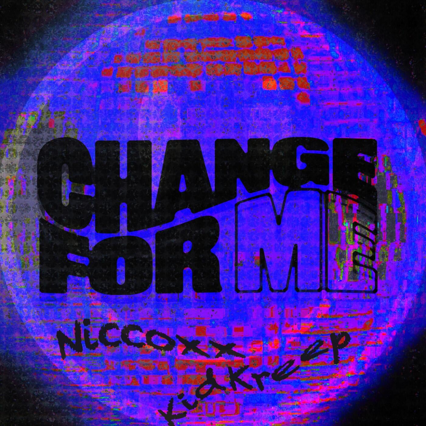 Change For Me (feat. Niccoxx)