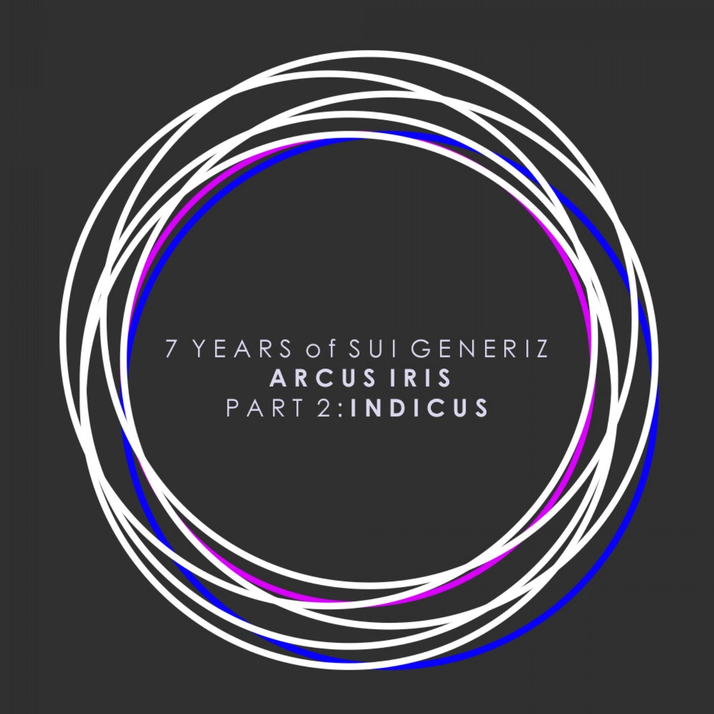 7 YEARS OF SUI GENERIZ - ARCUS IRIS PART 2 : INDICUS