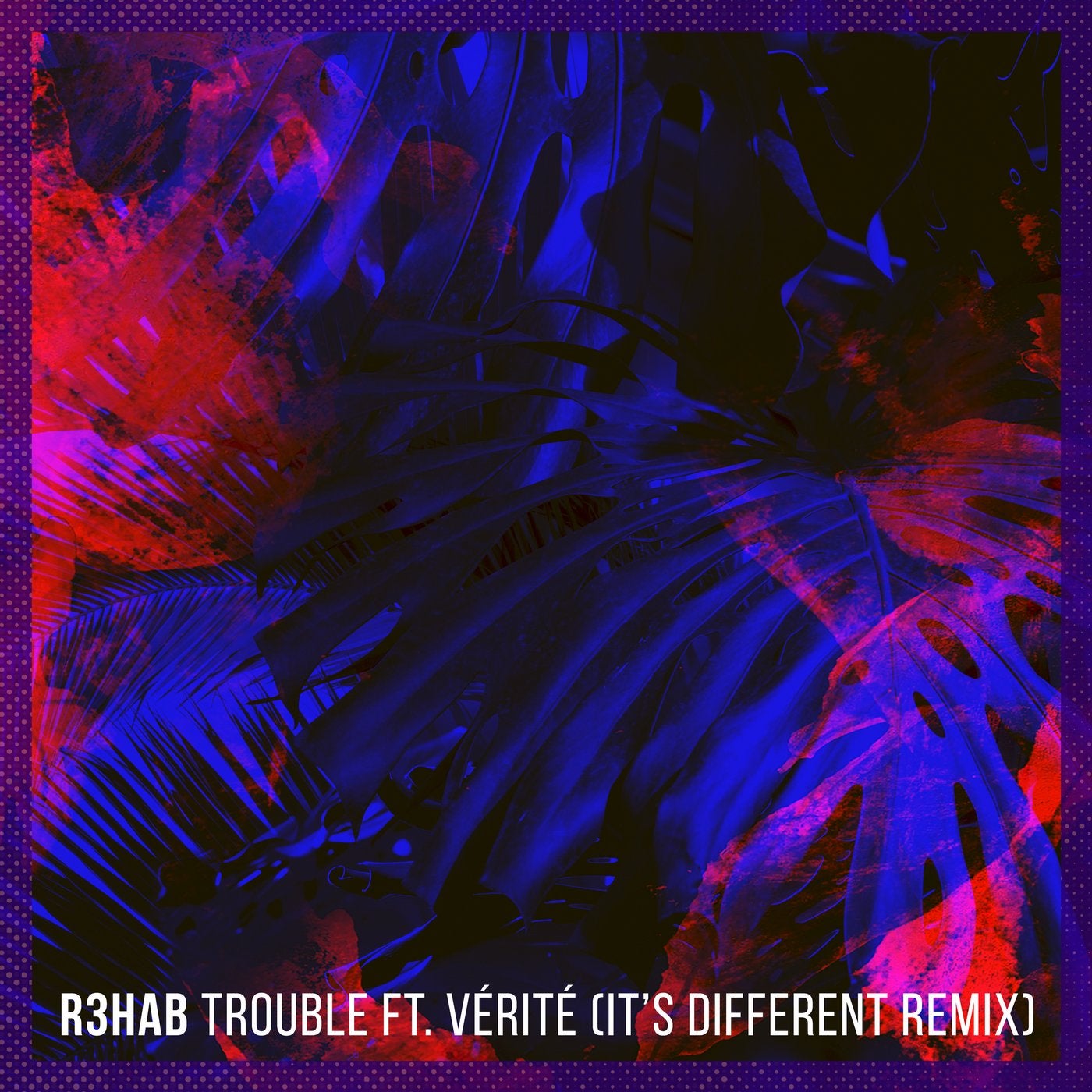 Trouble (It's Different Remix) feat. VÉRITÉ