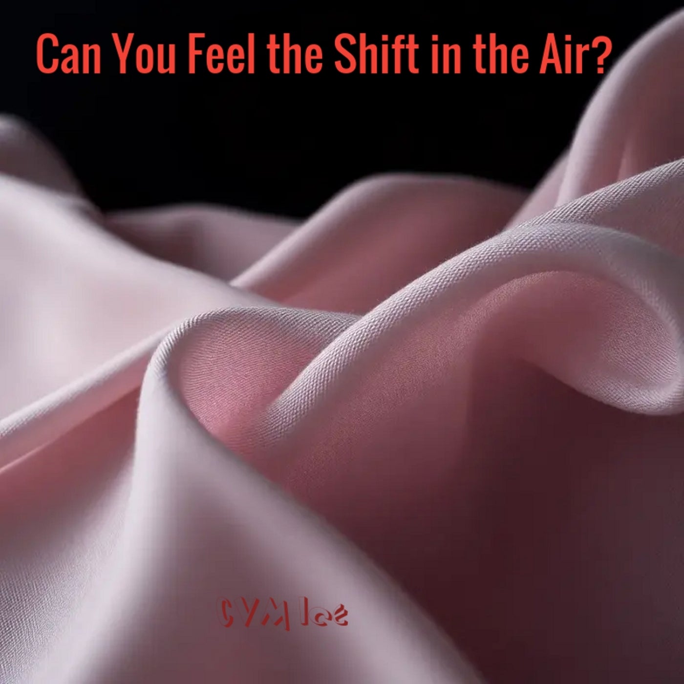 Can You Feel the Shift in the Air?