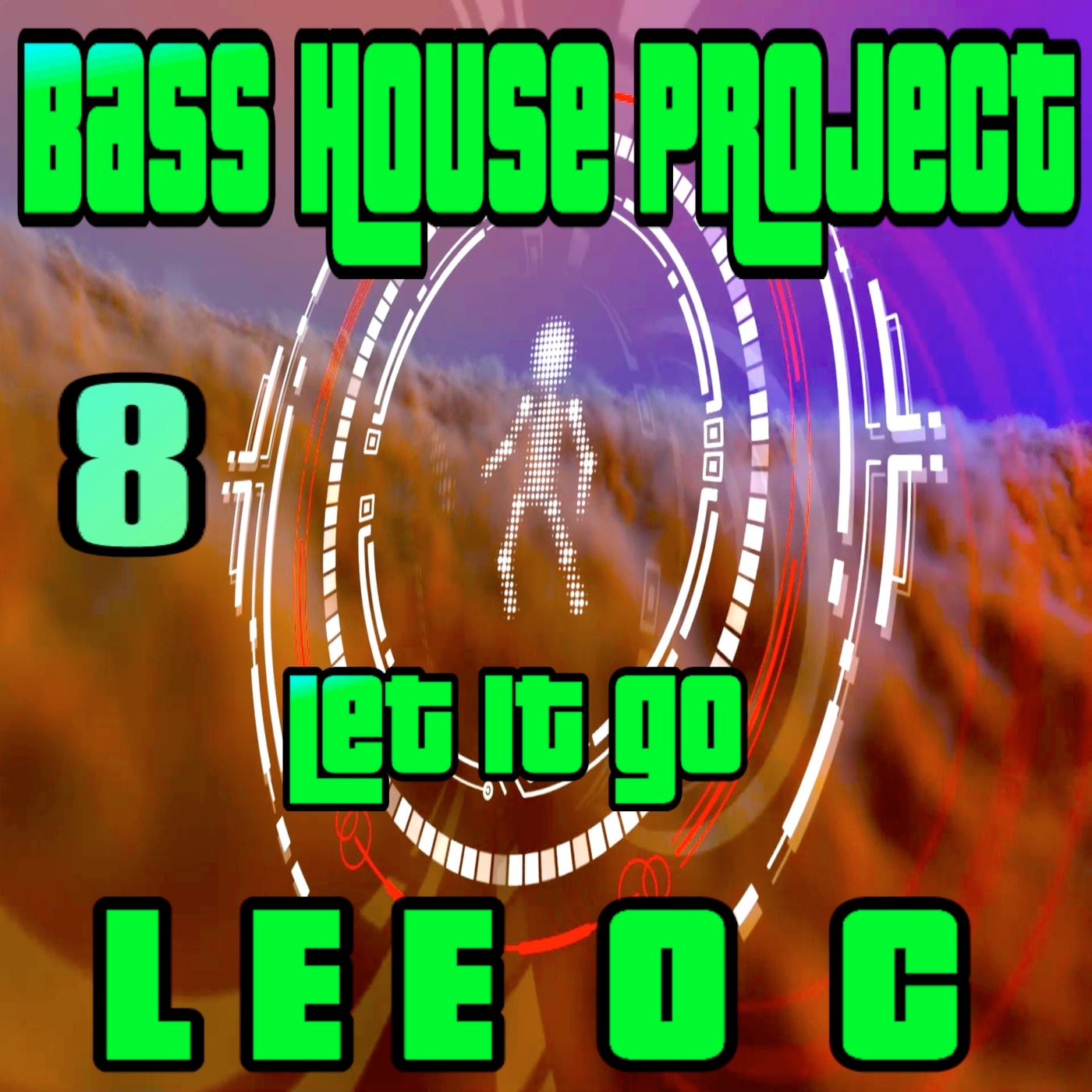 Bass House Project 8 Let It Go