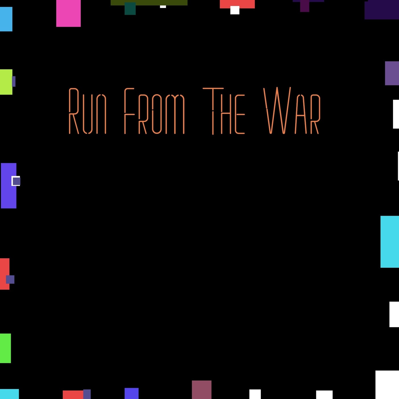 Run from the war