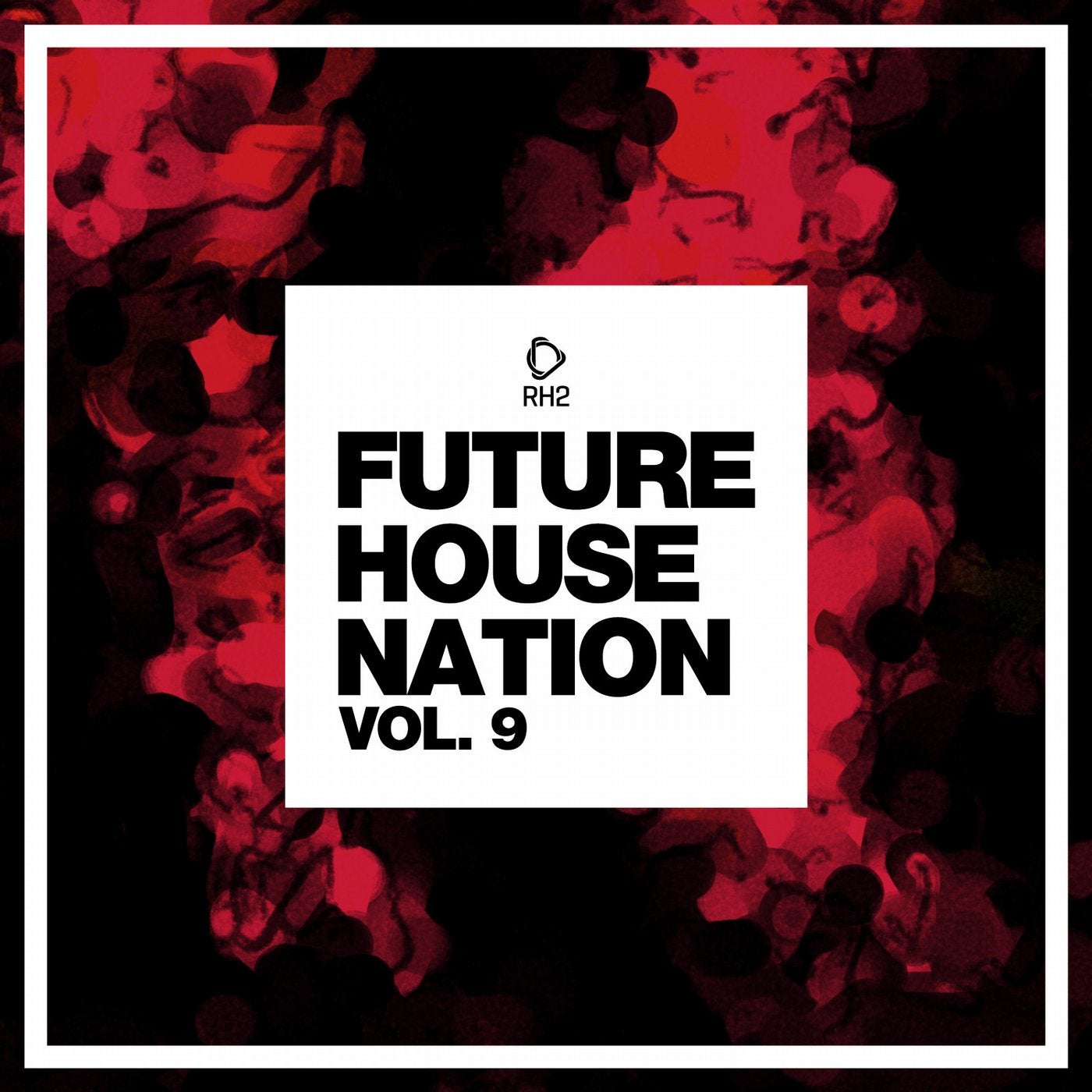 Future House Nation Vol. 9