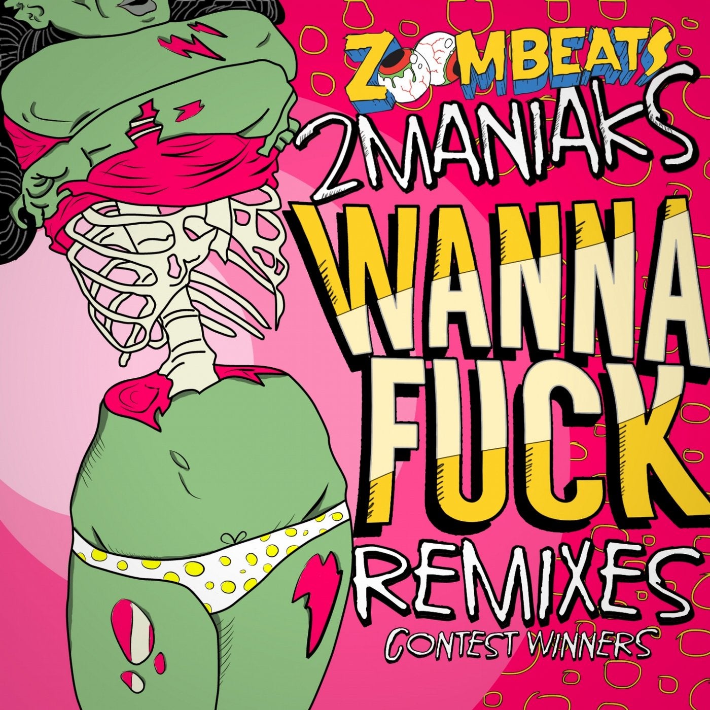 Wanna Fuck (The Remixes)