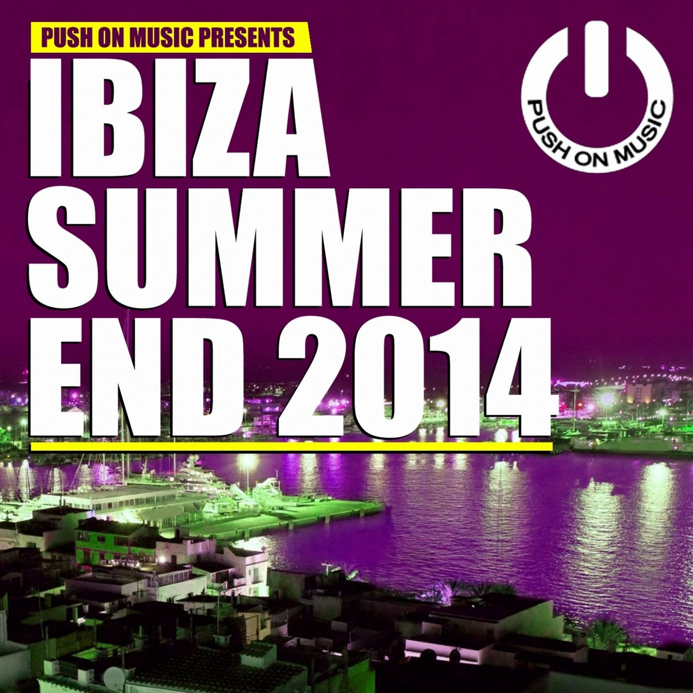 Push on Music Presents Ibiza Summer End 2014