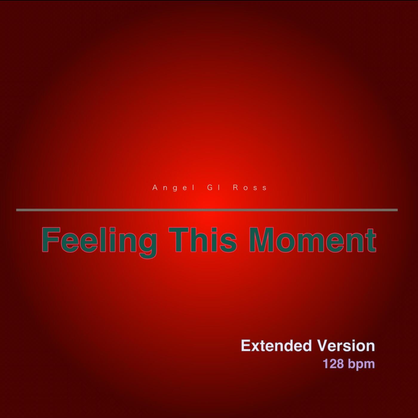 Feeling This Moment (Extended Version)