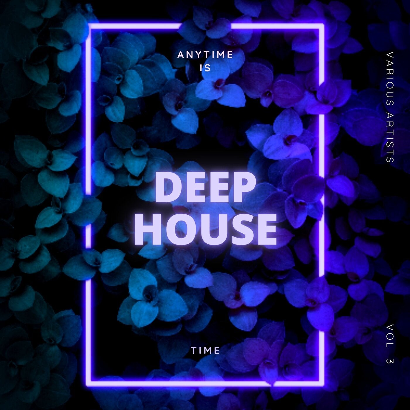 Anytime Is Deep-House Time, Vol. 3