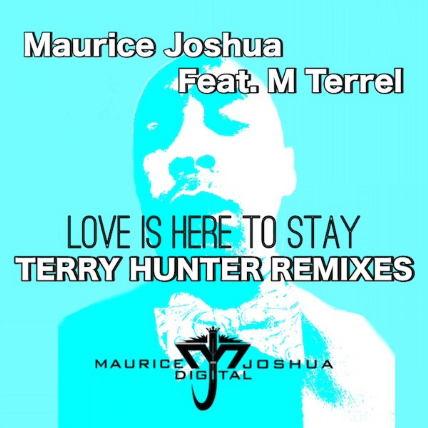 Love Is Here To Stay (Terry Hunter Remixes)