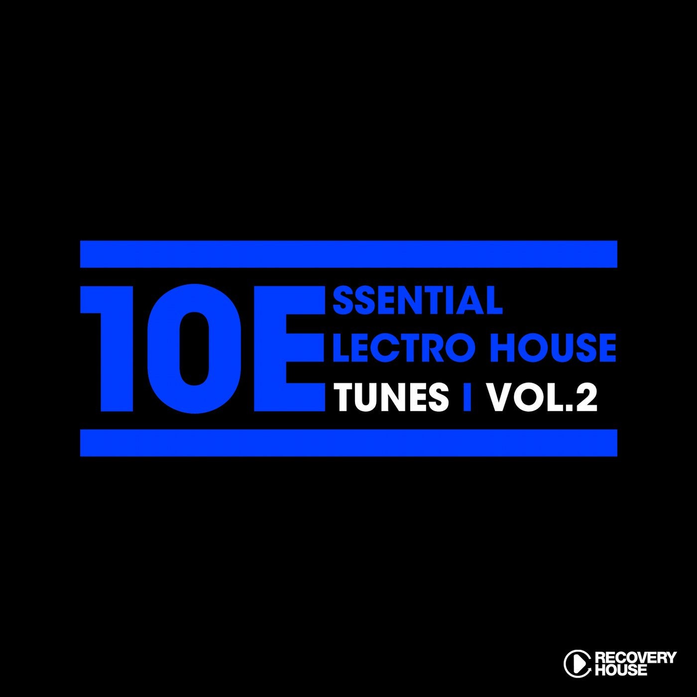 10 Essential Electro House Tunes, Vol. 2