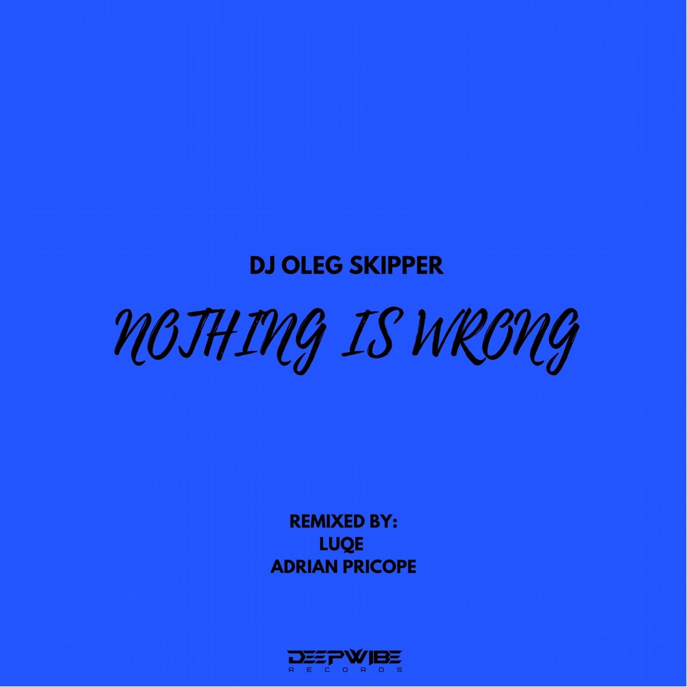 Nothing Is Wrong