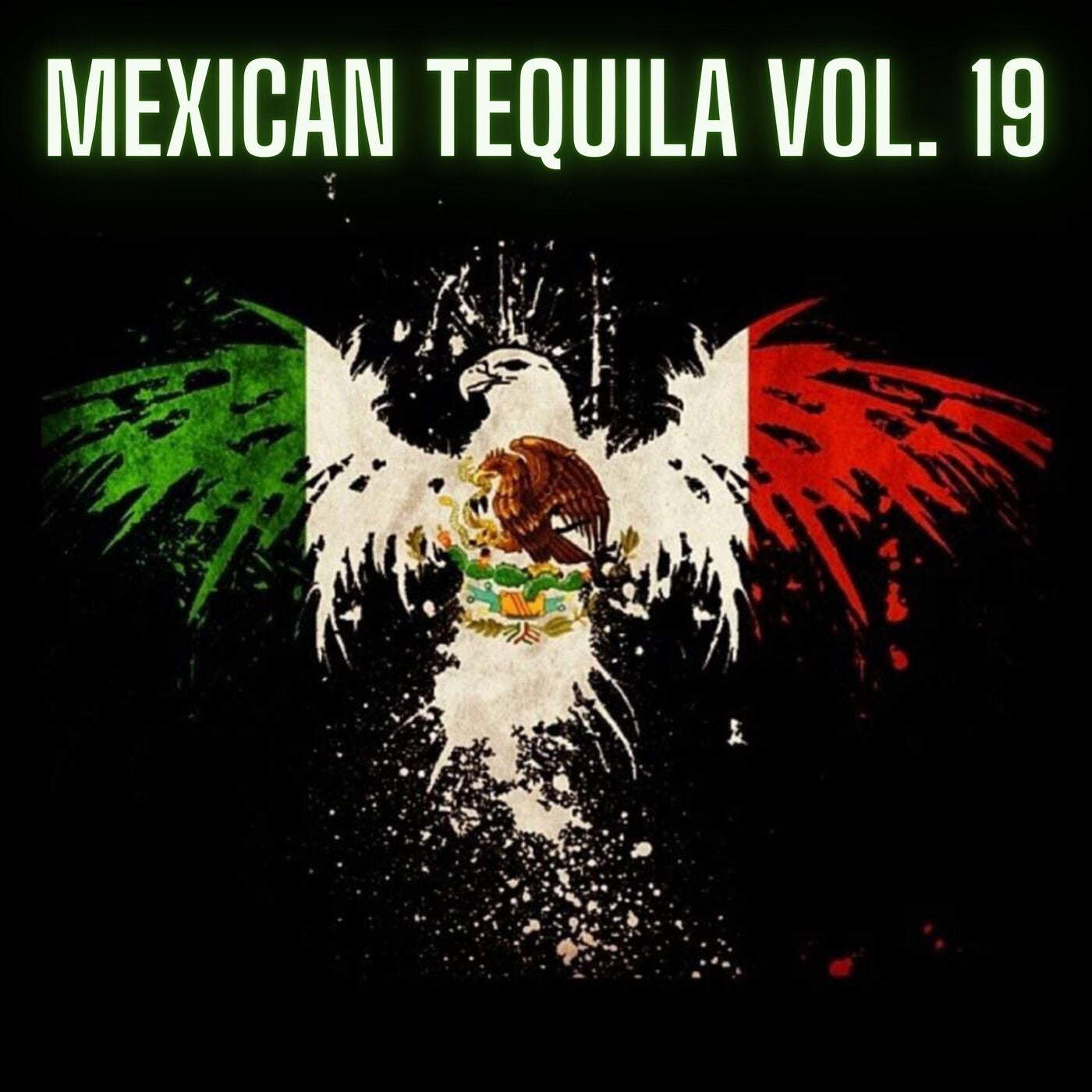 Mexican Tequila Vol. 19