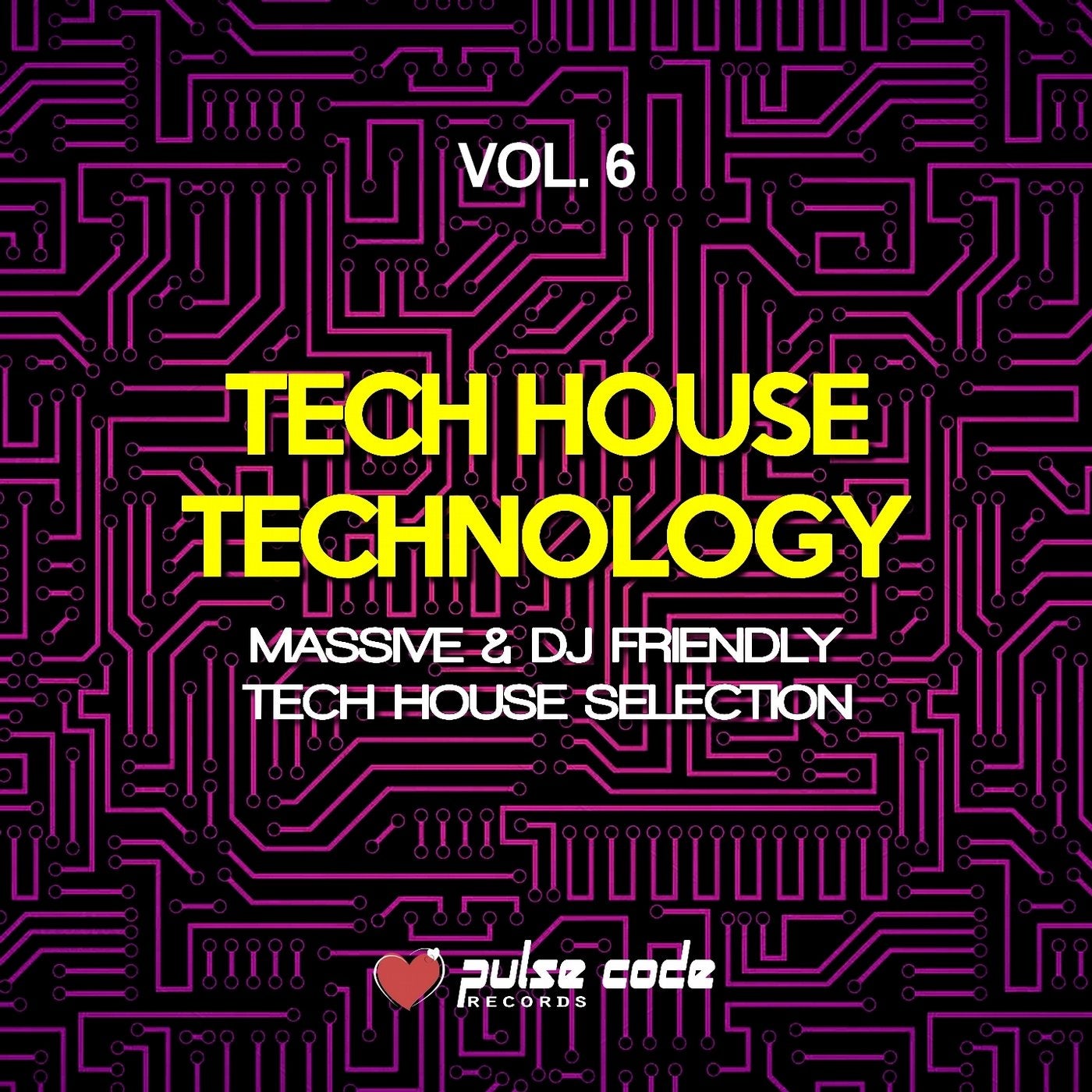 Tech House Technology, Vol. 6 (Massive & DJ Friendly Tech House Selection)