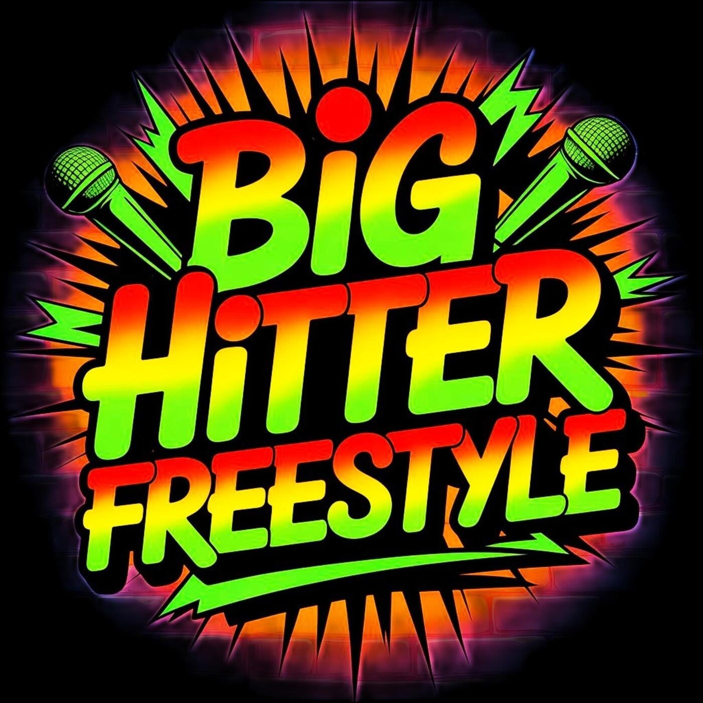 Big Hitter Freestyle