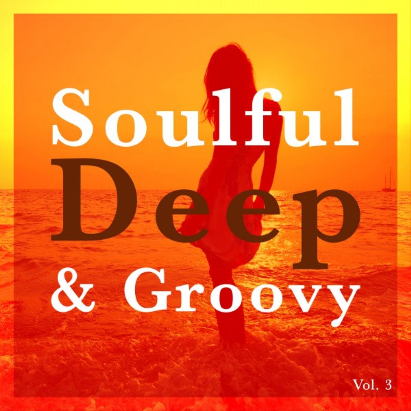 Soulful, Deep & Groovy, Vol. 3