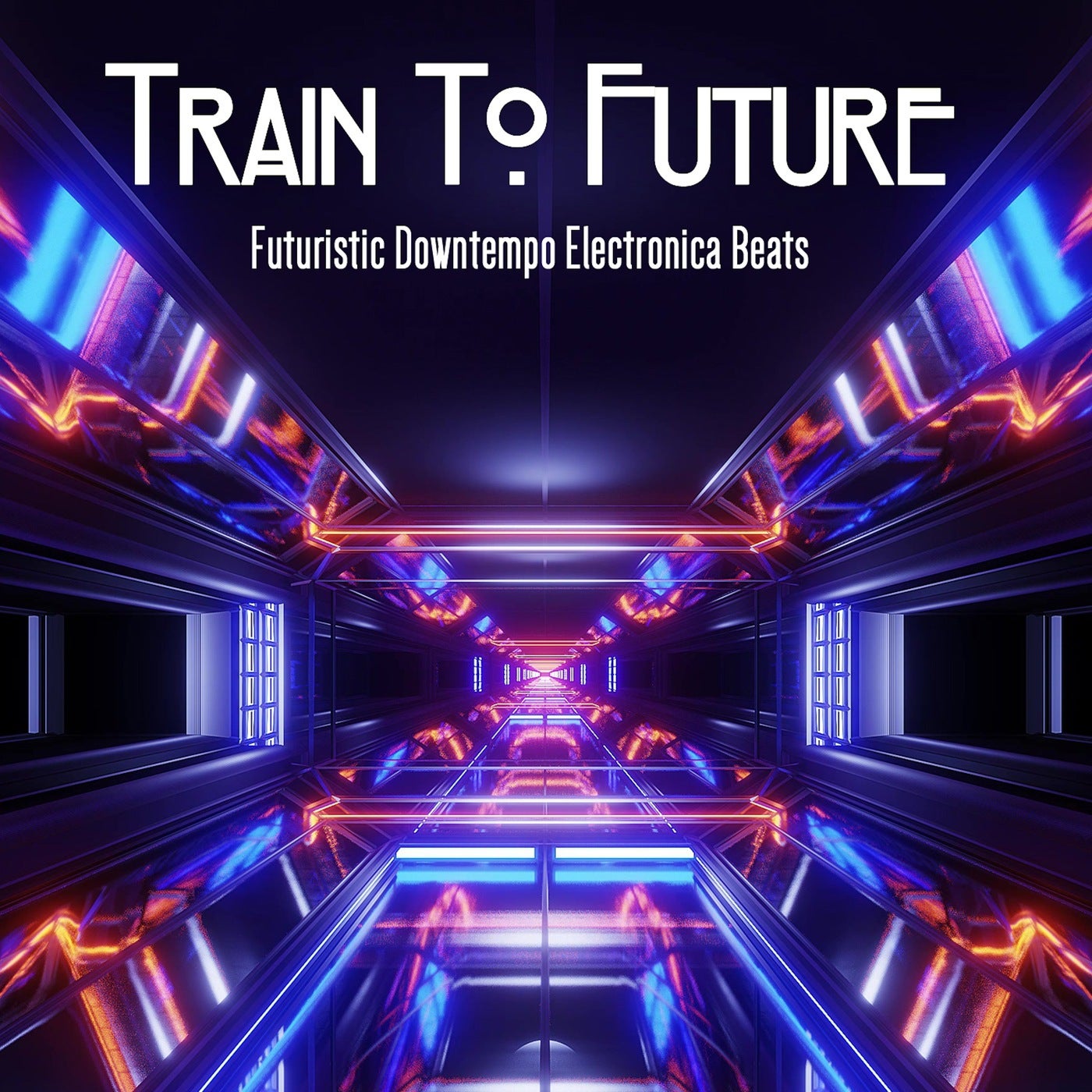 Train To Future (Futuristic Downtempo Electronica Beats)