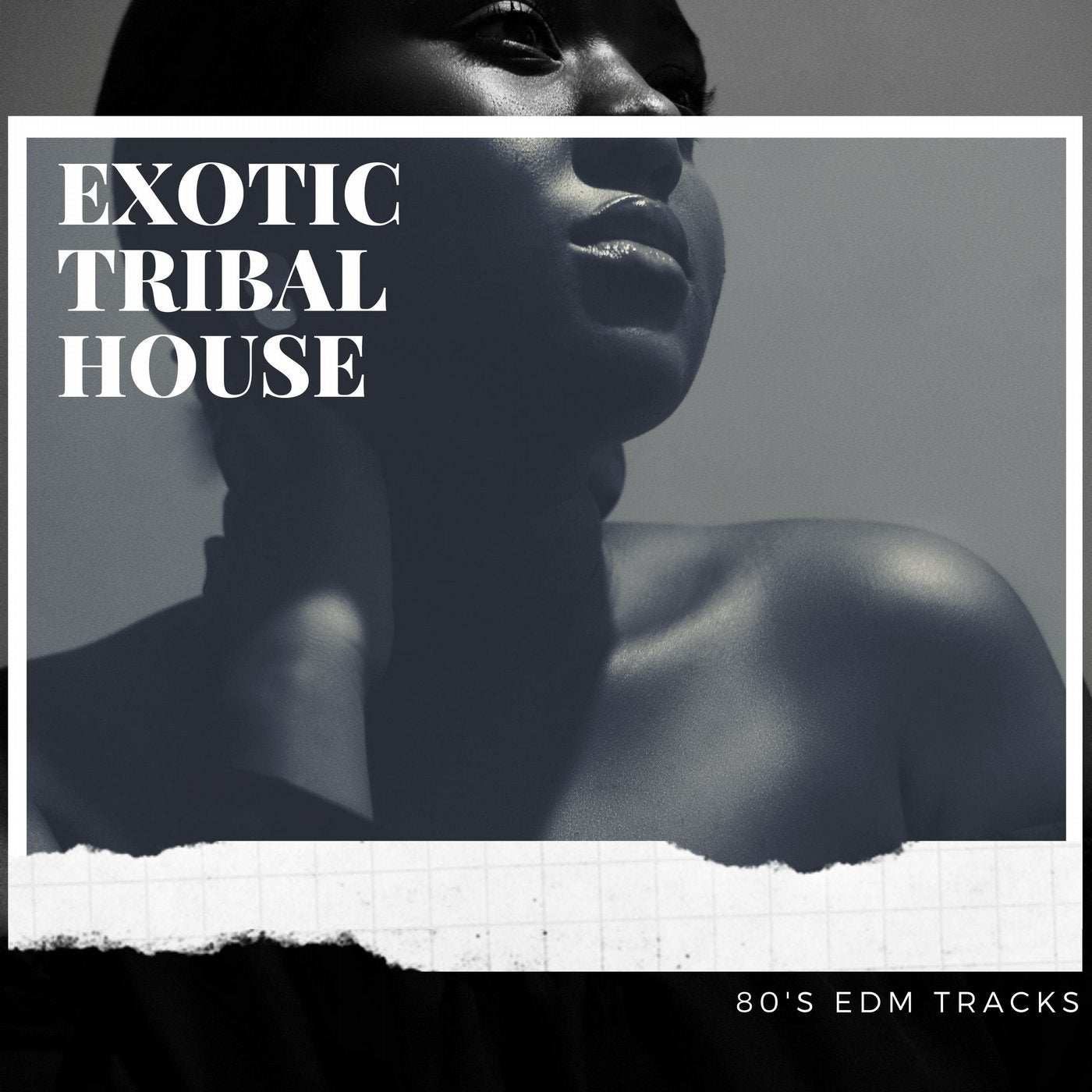 Exotic Tribal House - 80's EDM Tracks