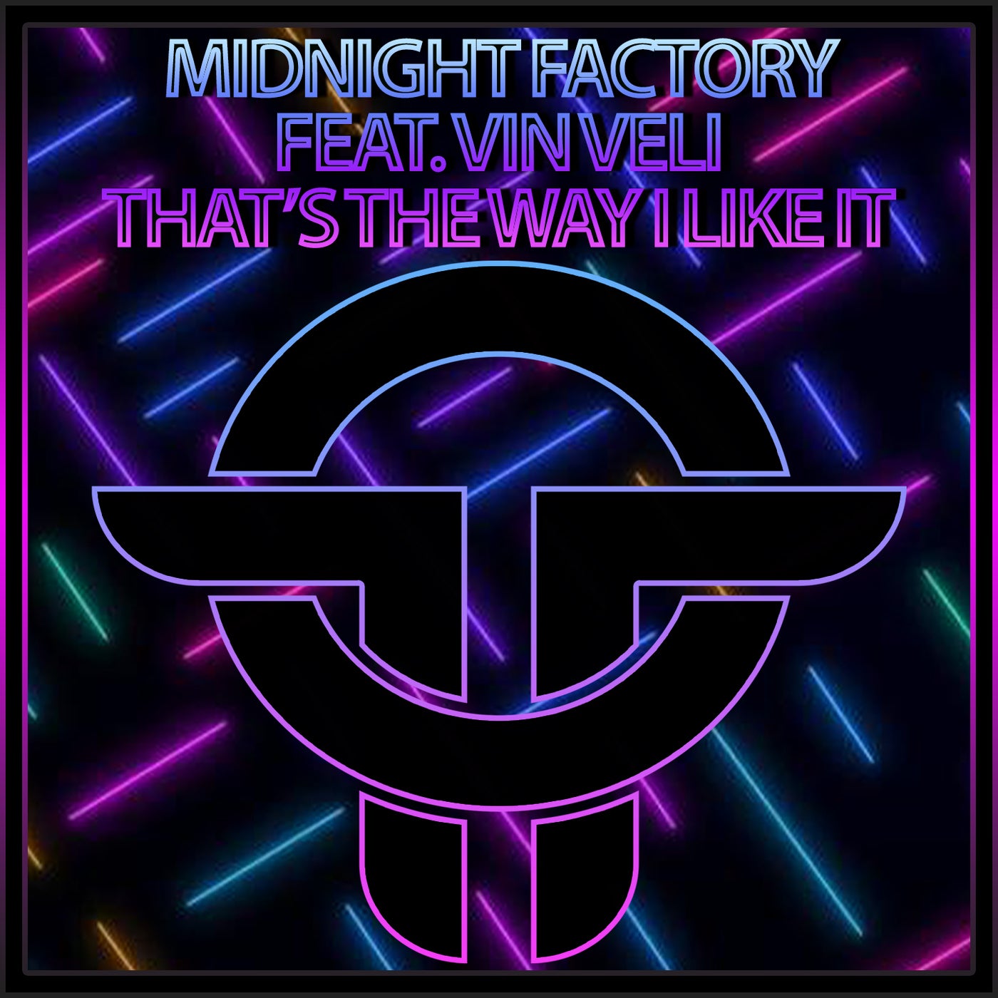 Midnight Factory - Thats The Way I Like It feat. Vin Veli