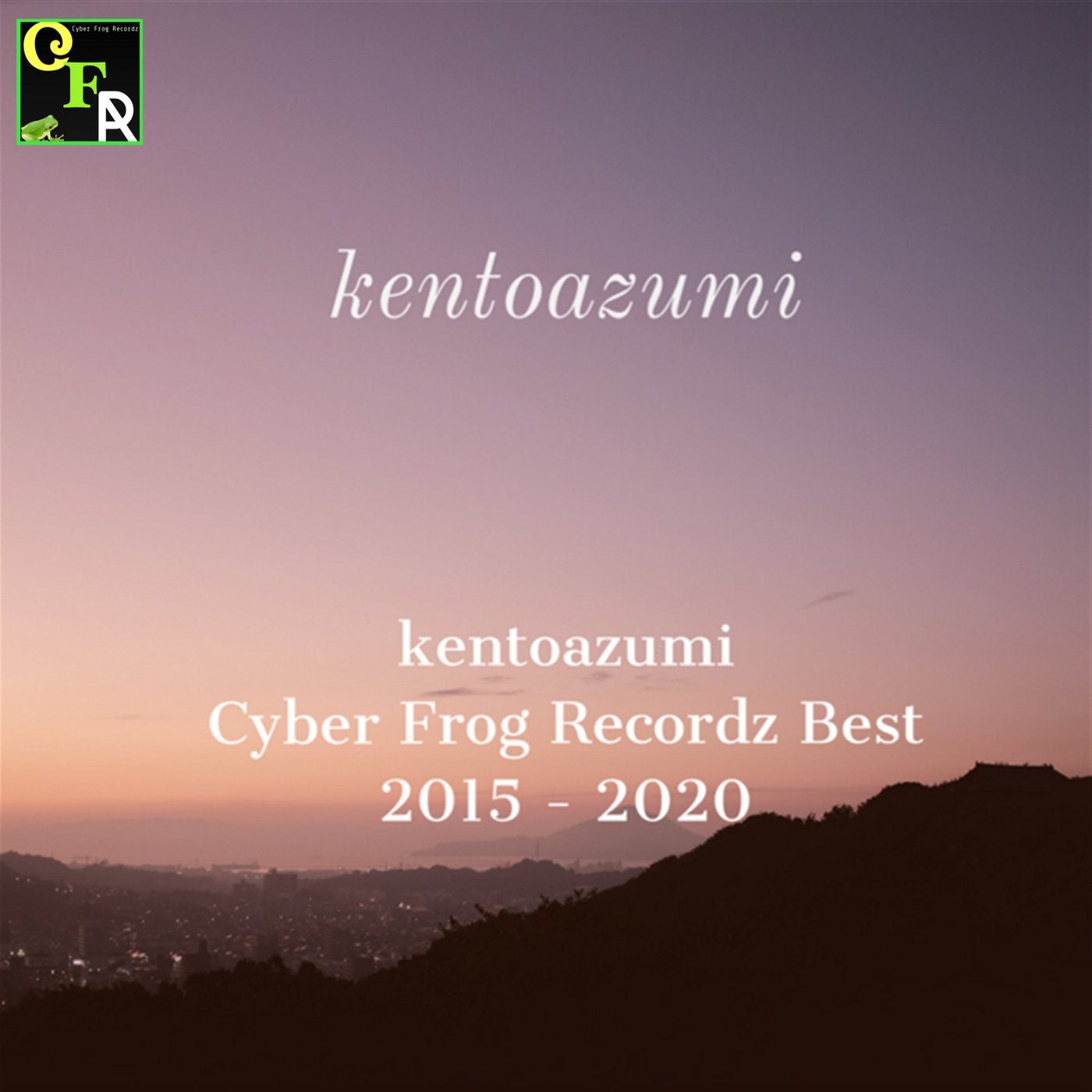 Cyber Frog Recordz Best 2015-2020