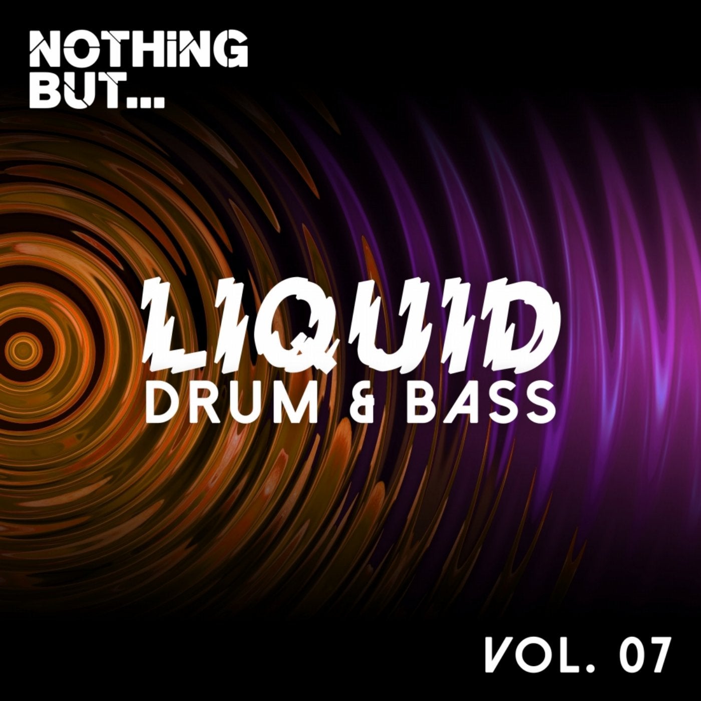Nothing But... Liquid Drum & Bass, Vol. 7