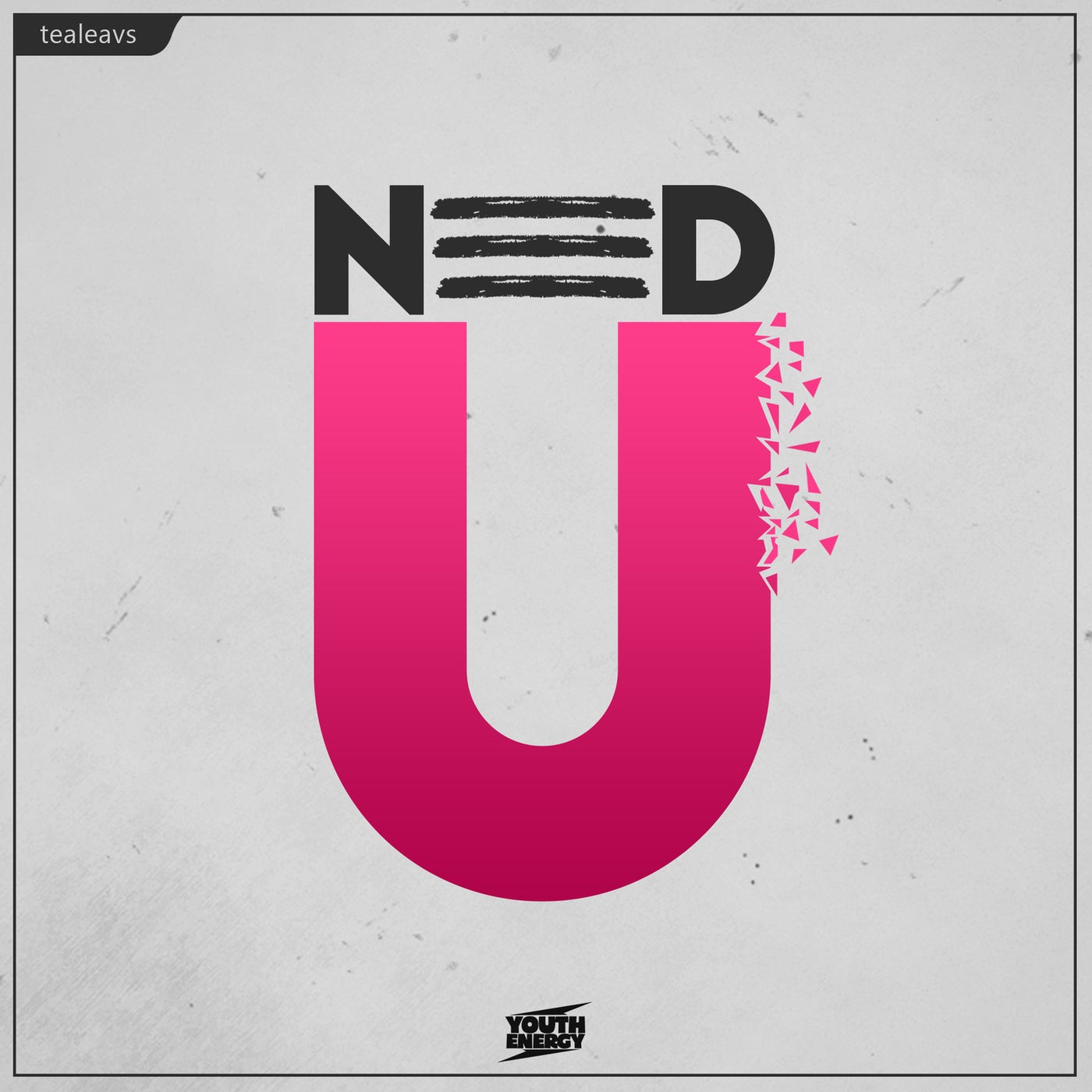 Need U