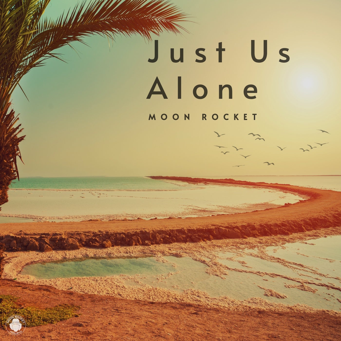 Moon Rocket – Just Us Alone [Moon Rocket Music]