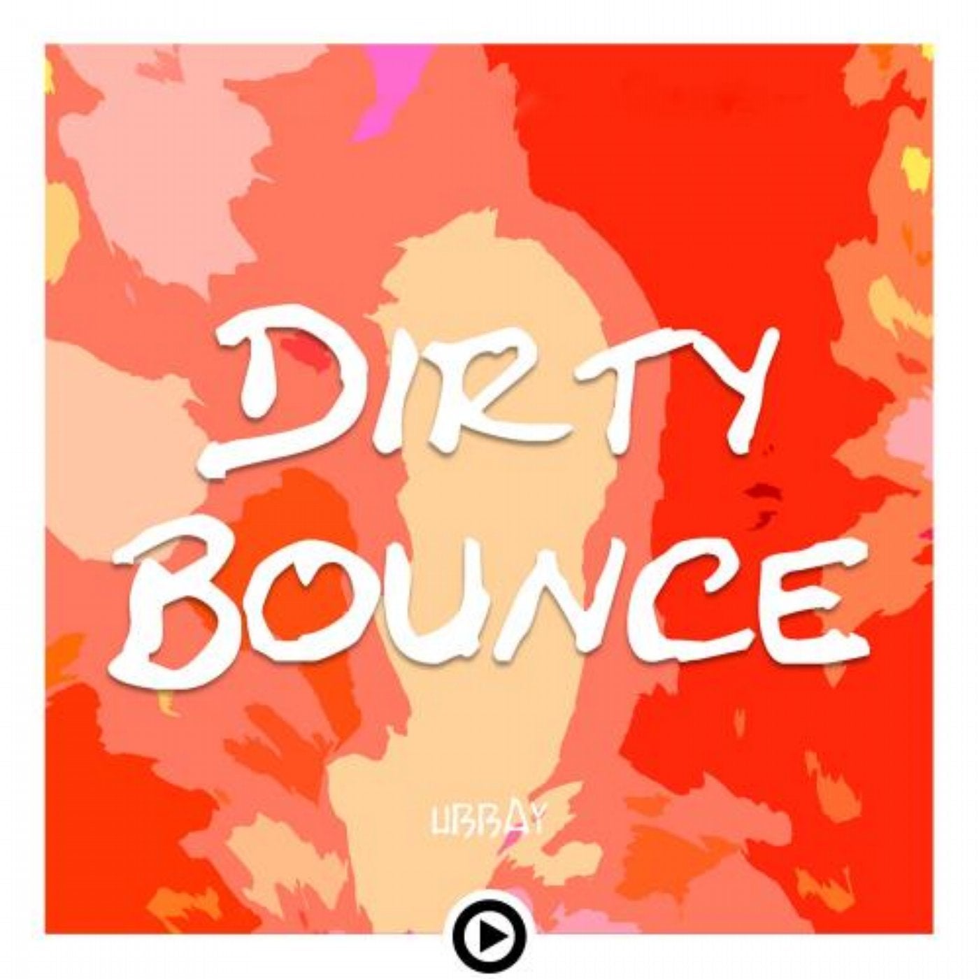 Dirty Bounce