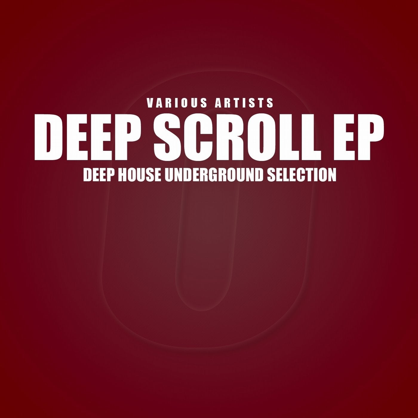 Deep Scroll - EP (Deep House Underground Selection)