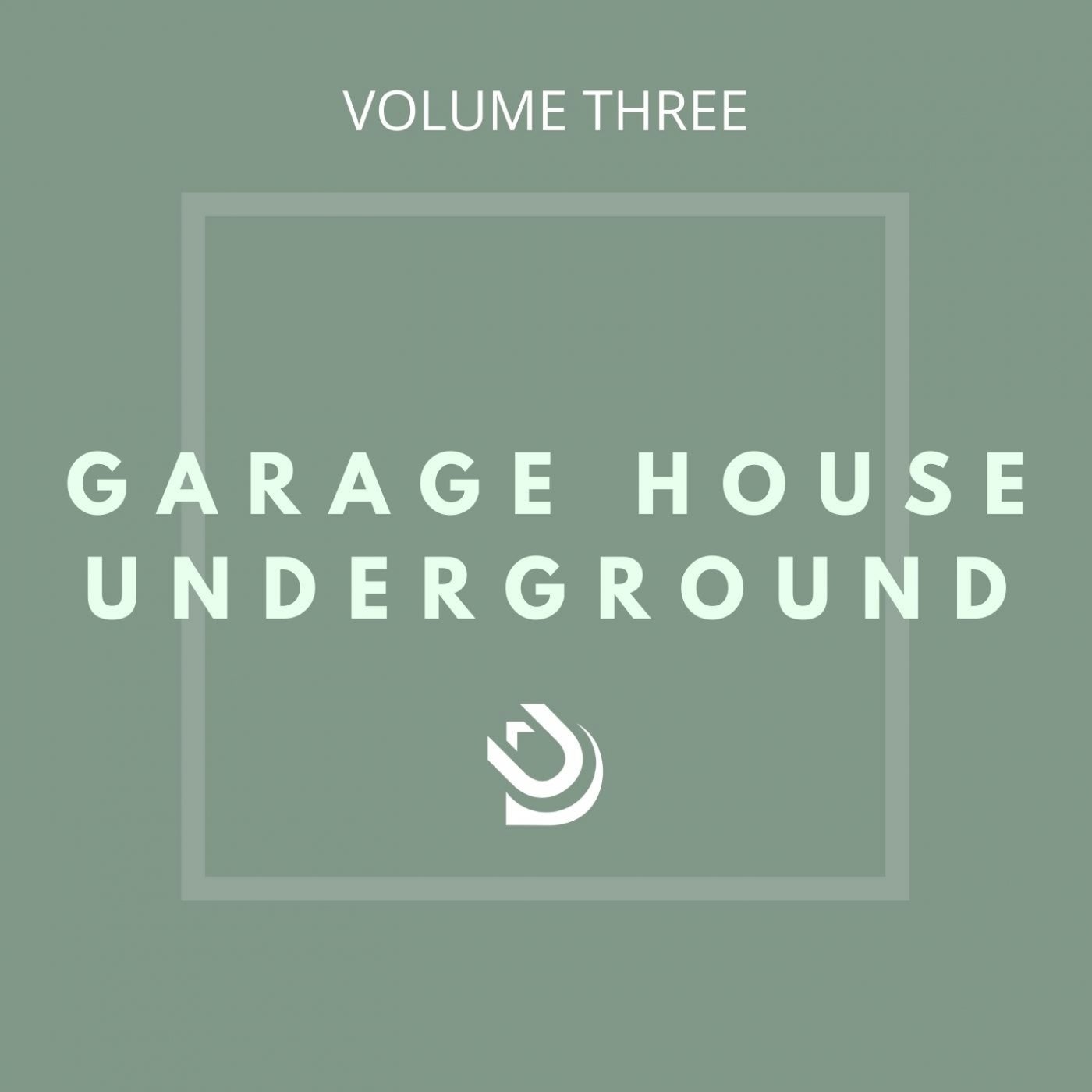 Garage House Underground (Vol. 3)