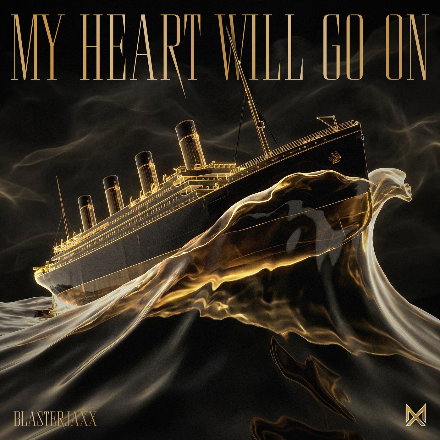 Husman, Blasterjaxx - Blasterjaxx & Husman - My Heart Will Go On (Extended Mix)