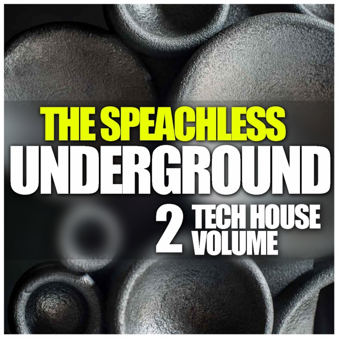 The Speechless Underground, Vol. 2: Tech House