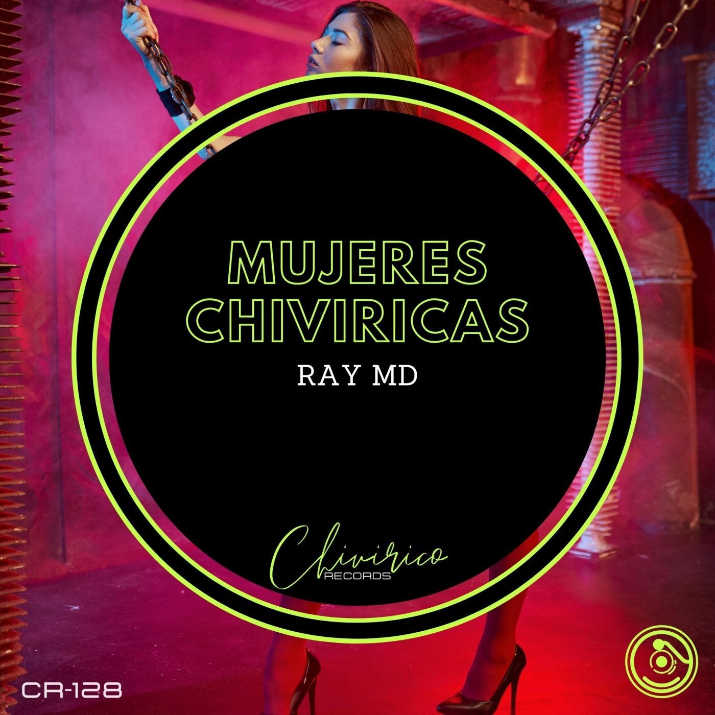 Ray MD - Mujeres Chiviricas [Chivirico Records] | Music & Downloads on  Beatport