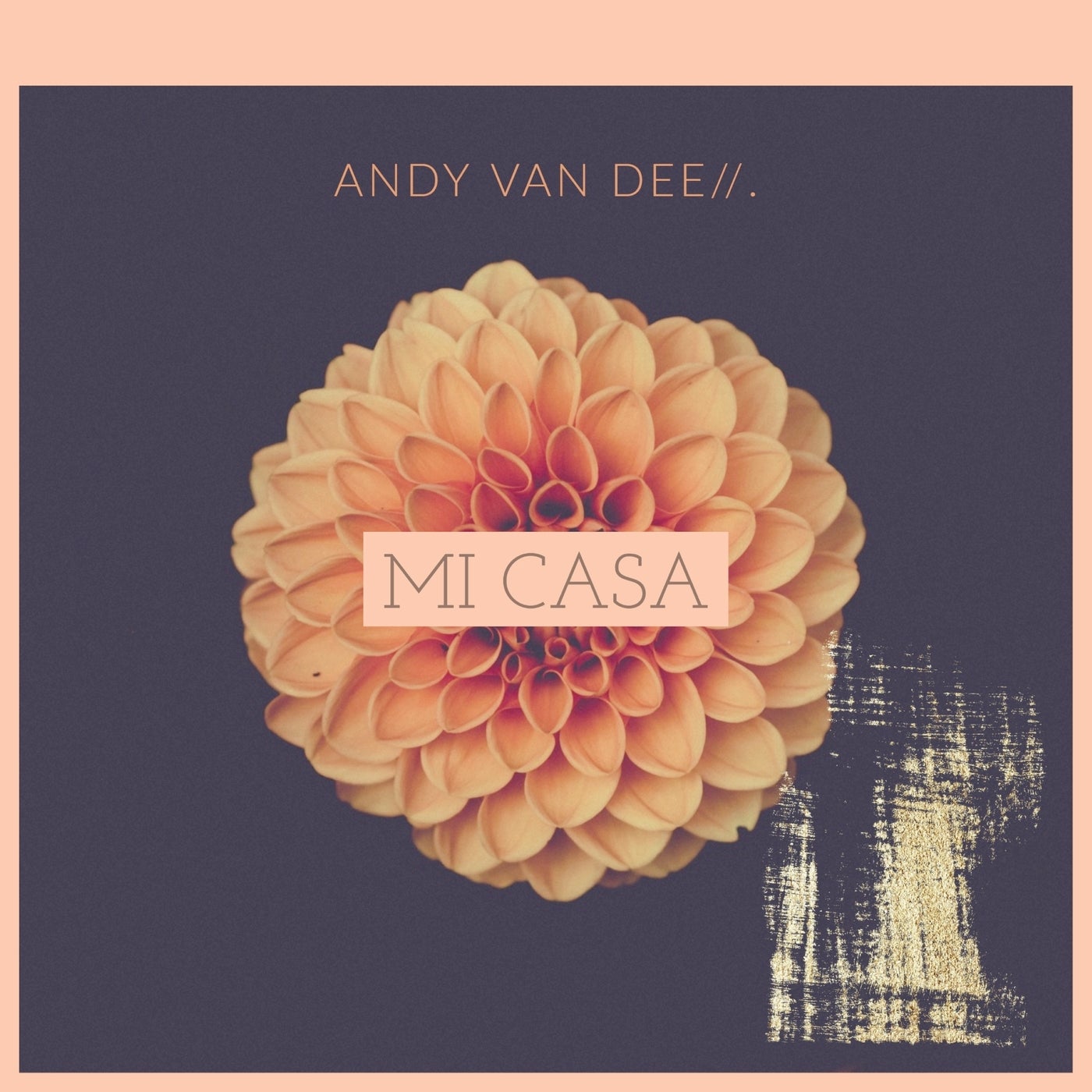 Mi Casa (Club Mix) by ANDY VAN DEE on Beatport