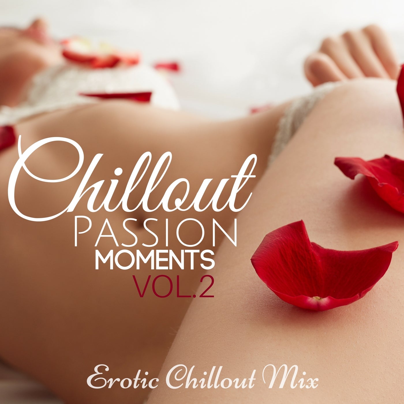 Chillout Passion Moments, Vol. 2: Erotic Chillout Mix