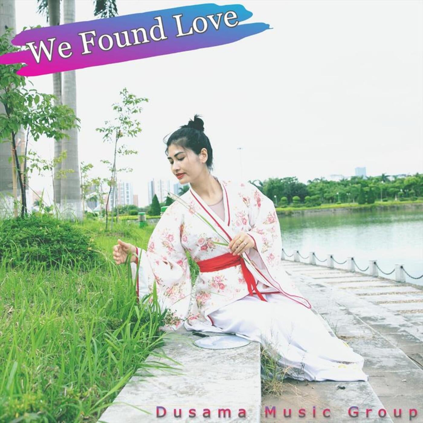 We Found Love