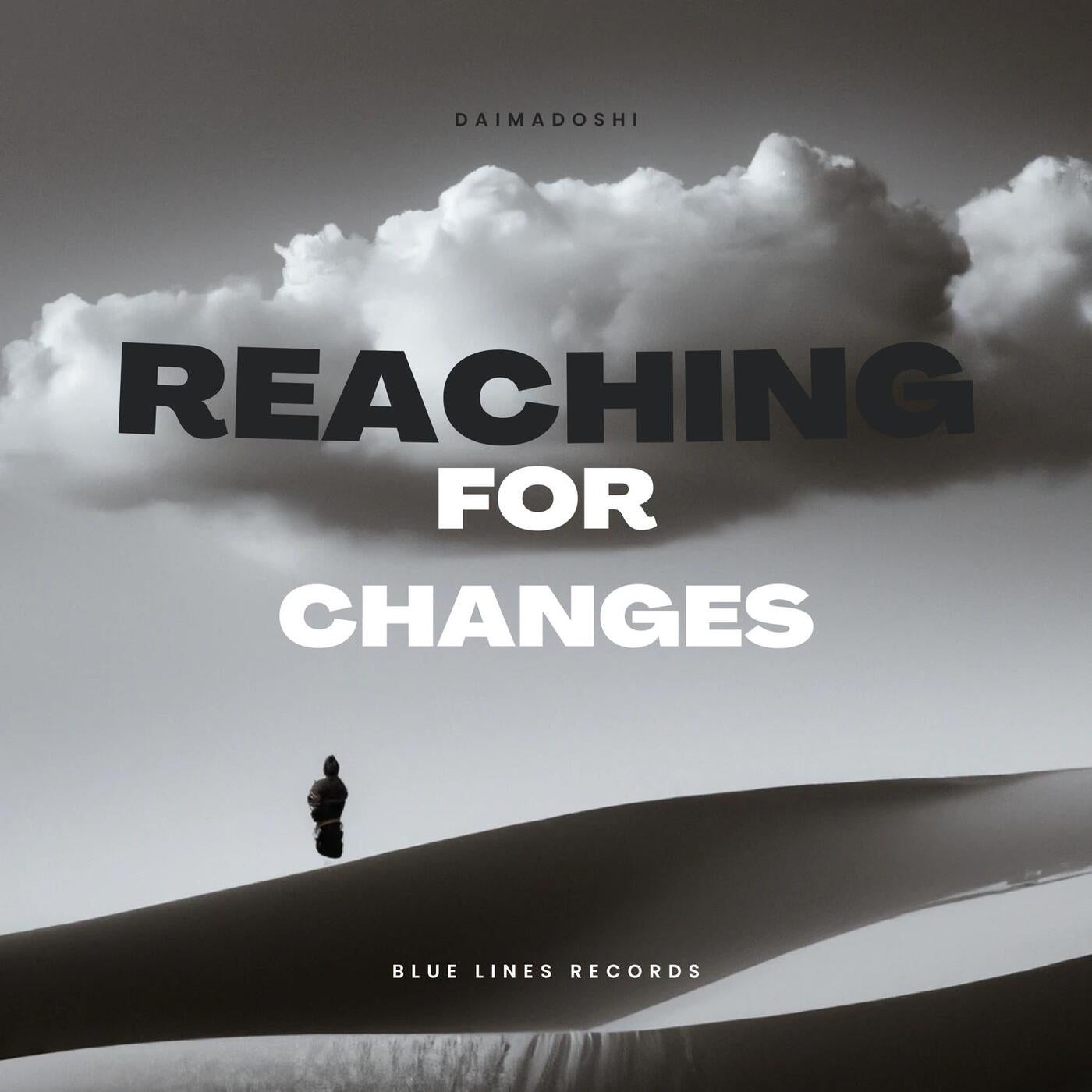 Reaching for Changes