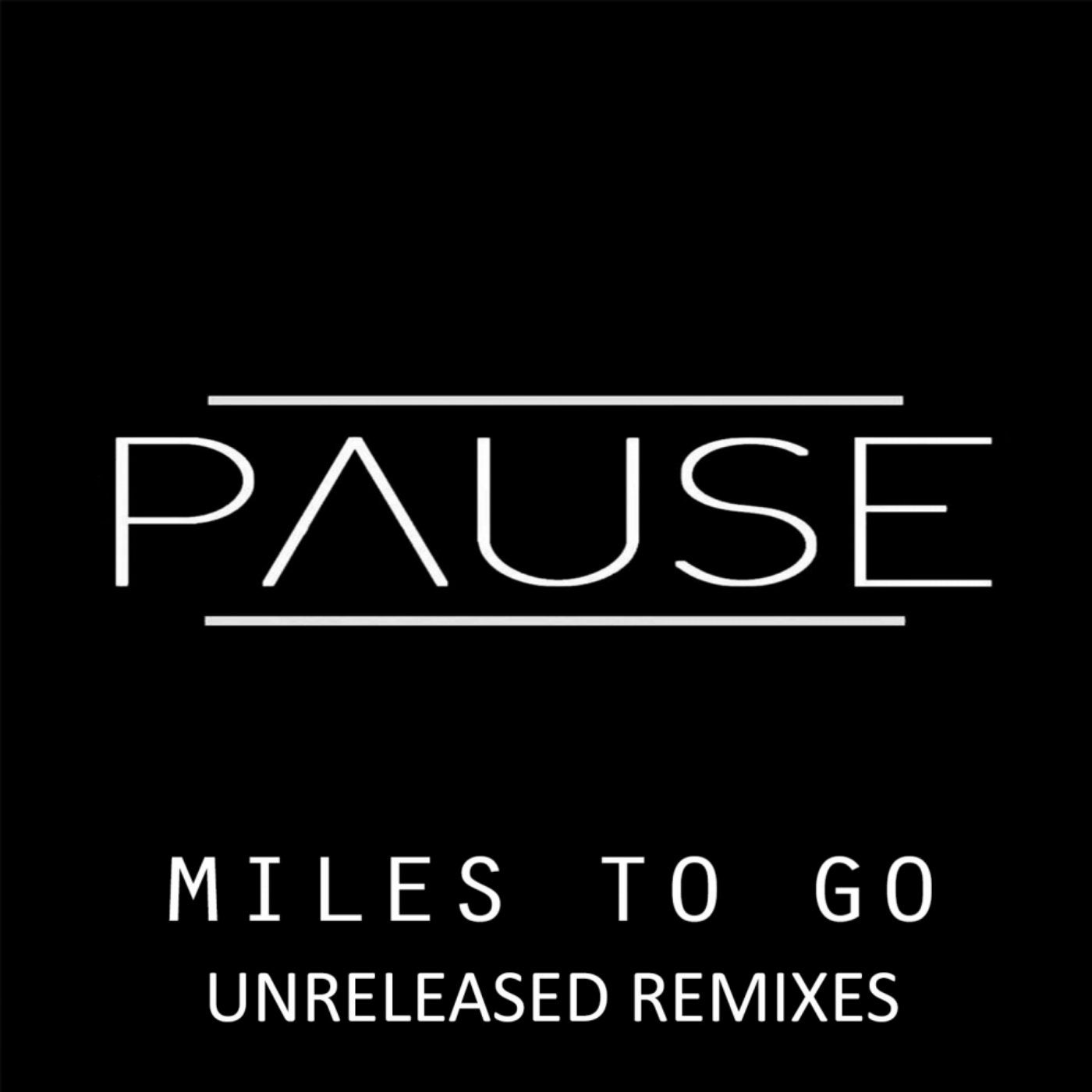 Miles To Go Unrelease Remixes
