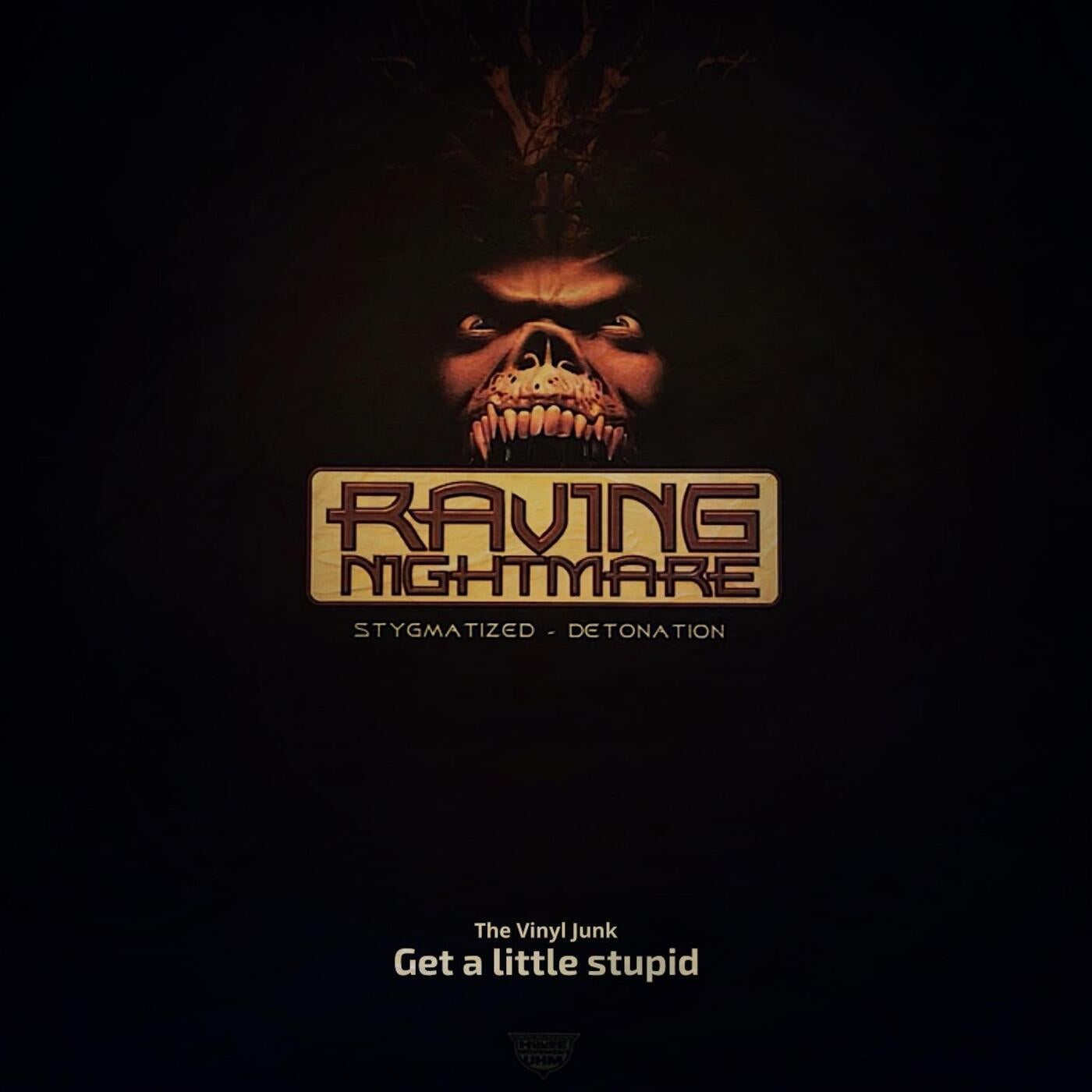 Get a little stupid