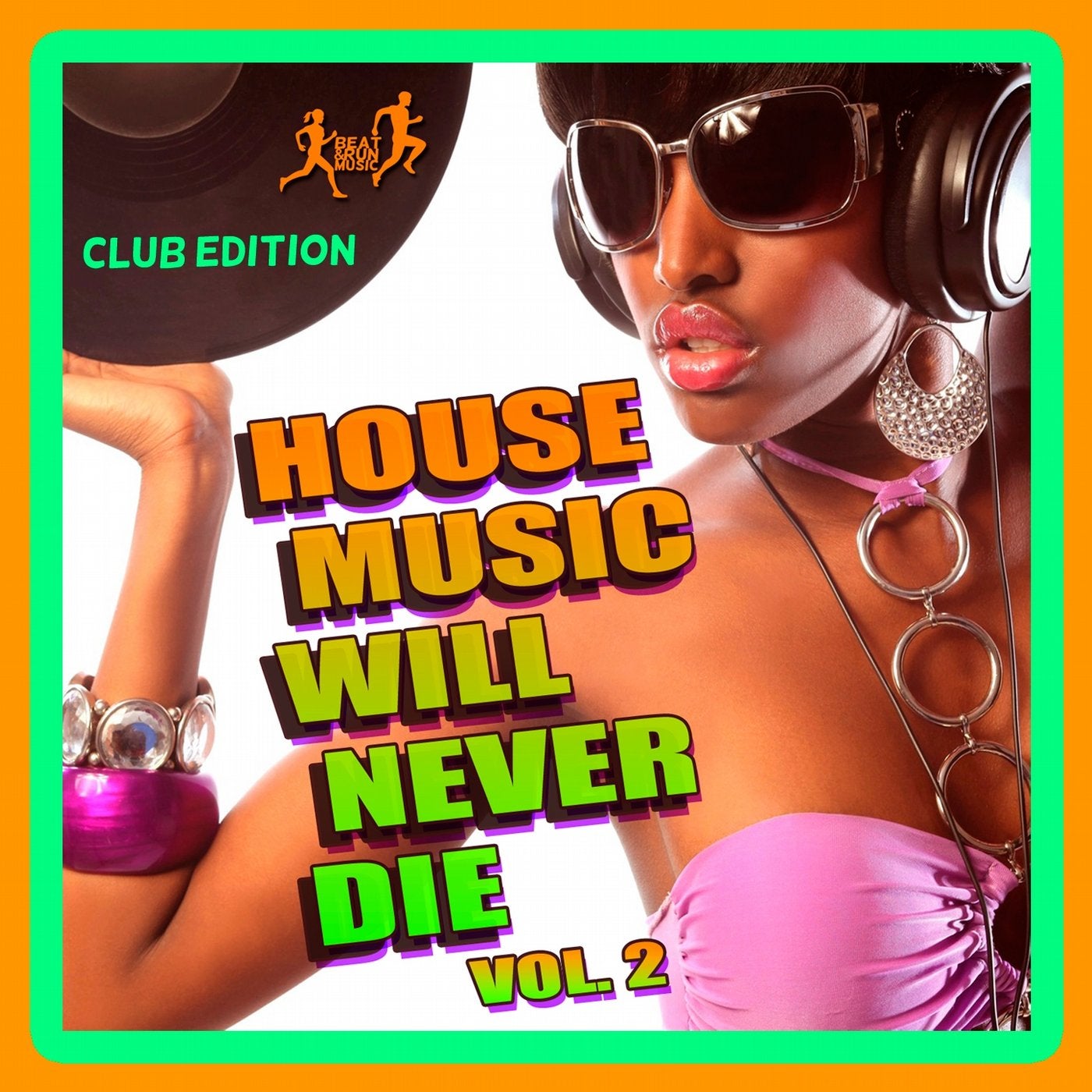 House Music Will Never Die, Vol. 2 (Club Edition)