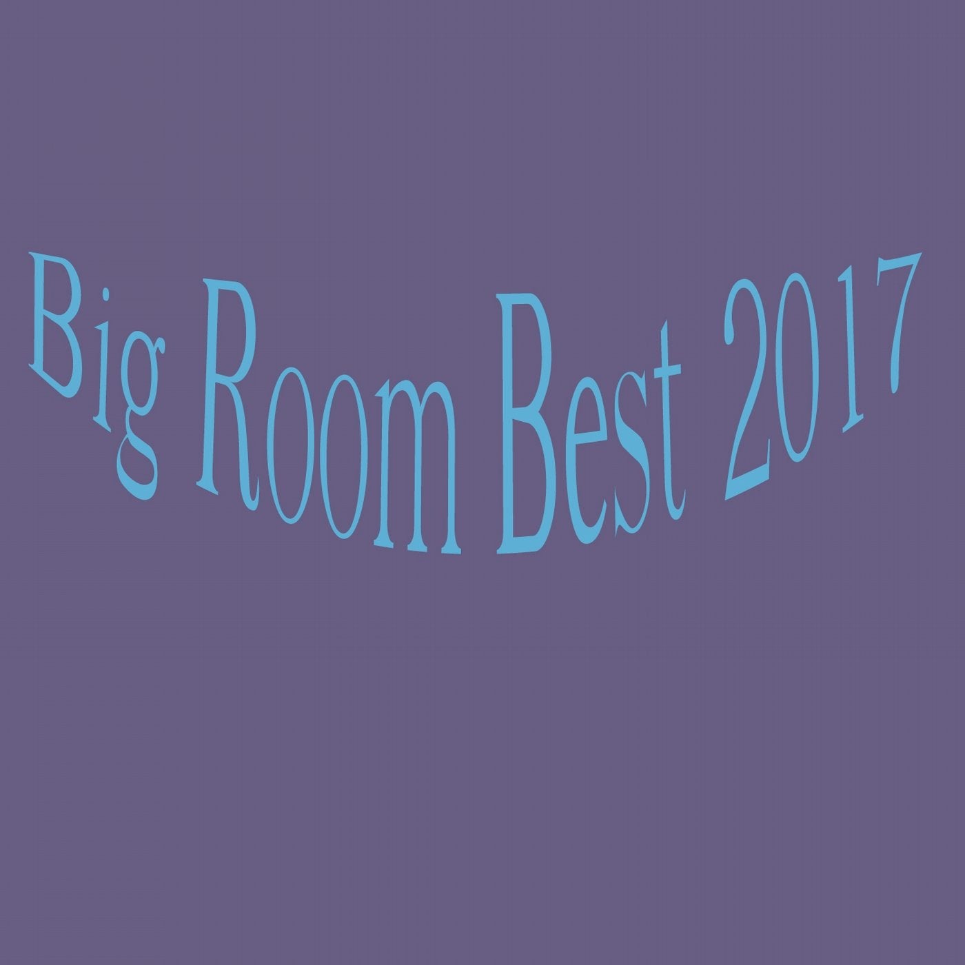 Big Room Best 2017