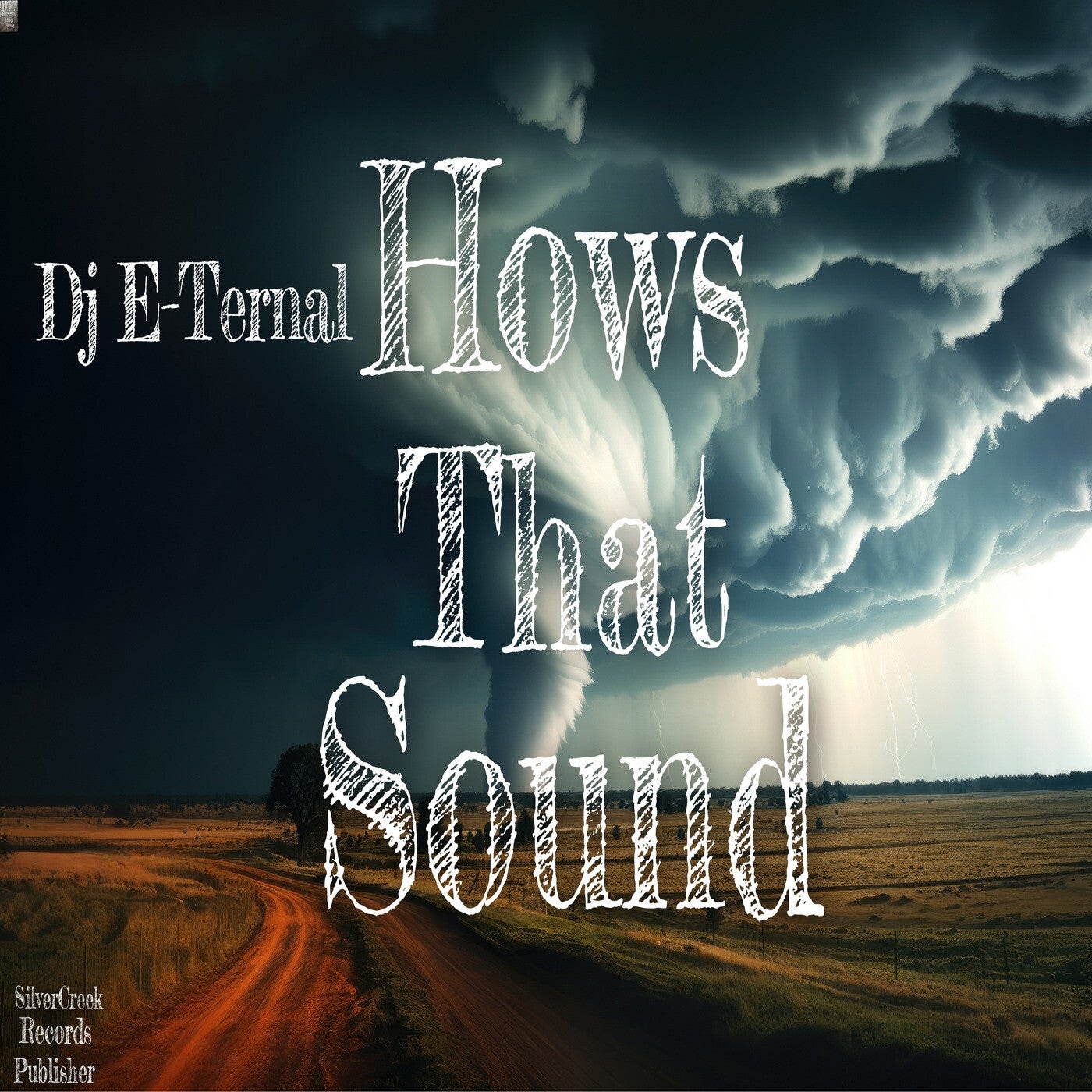 Dj E-Ternal - Hows That Sound [SilverCreek Record's Publishing] | Music ...