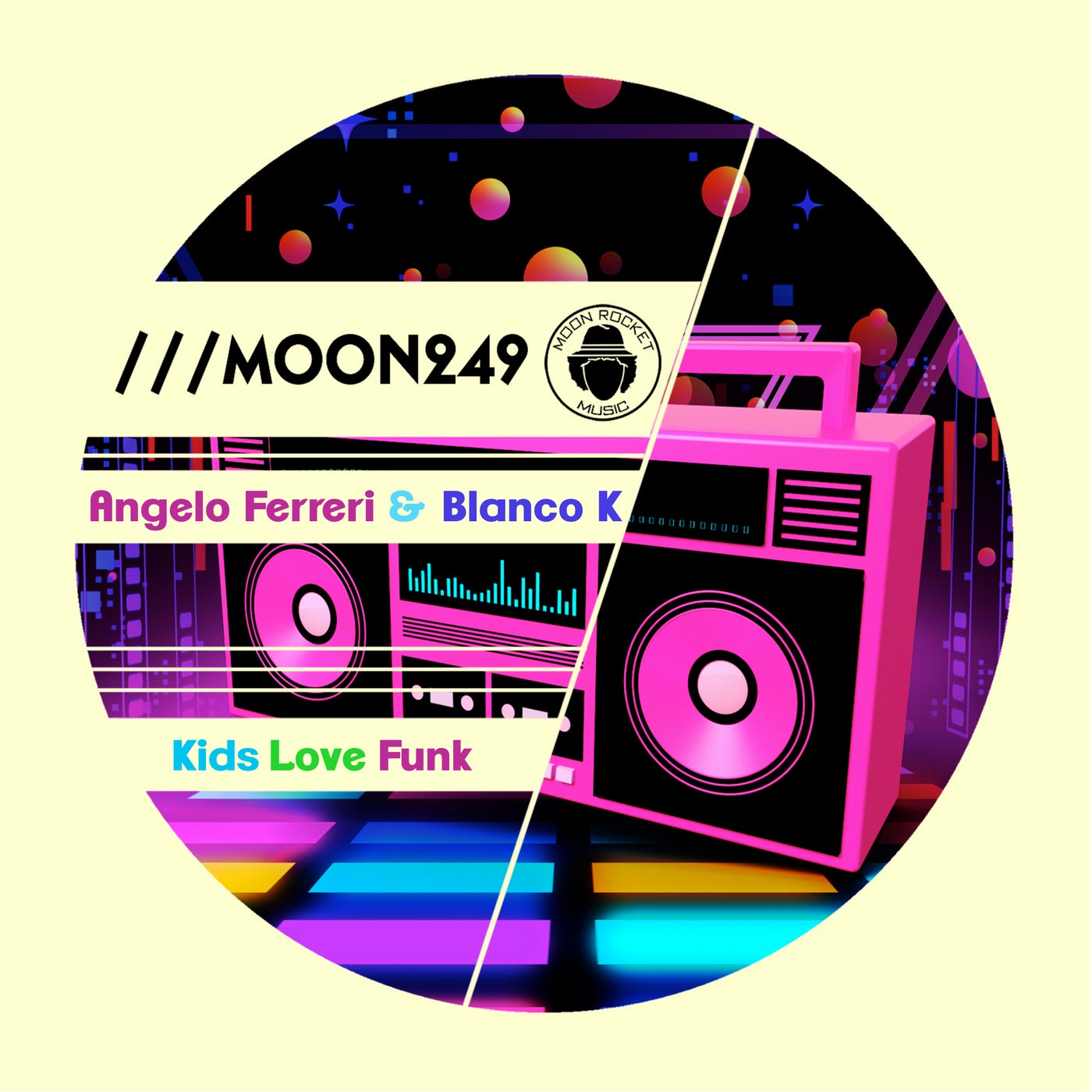 Angelo Ferreri, Blanco K –  Kids Love Funk [Moon Rocket Music]