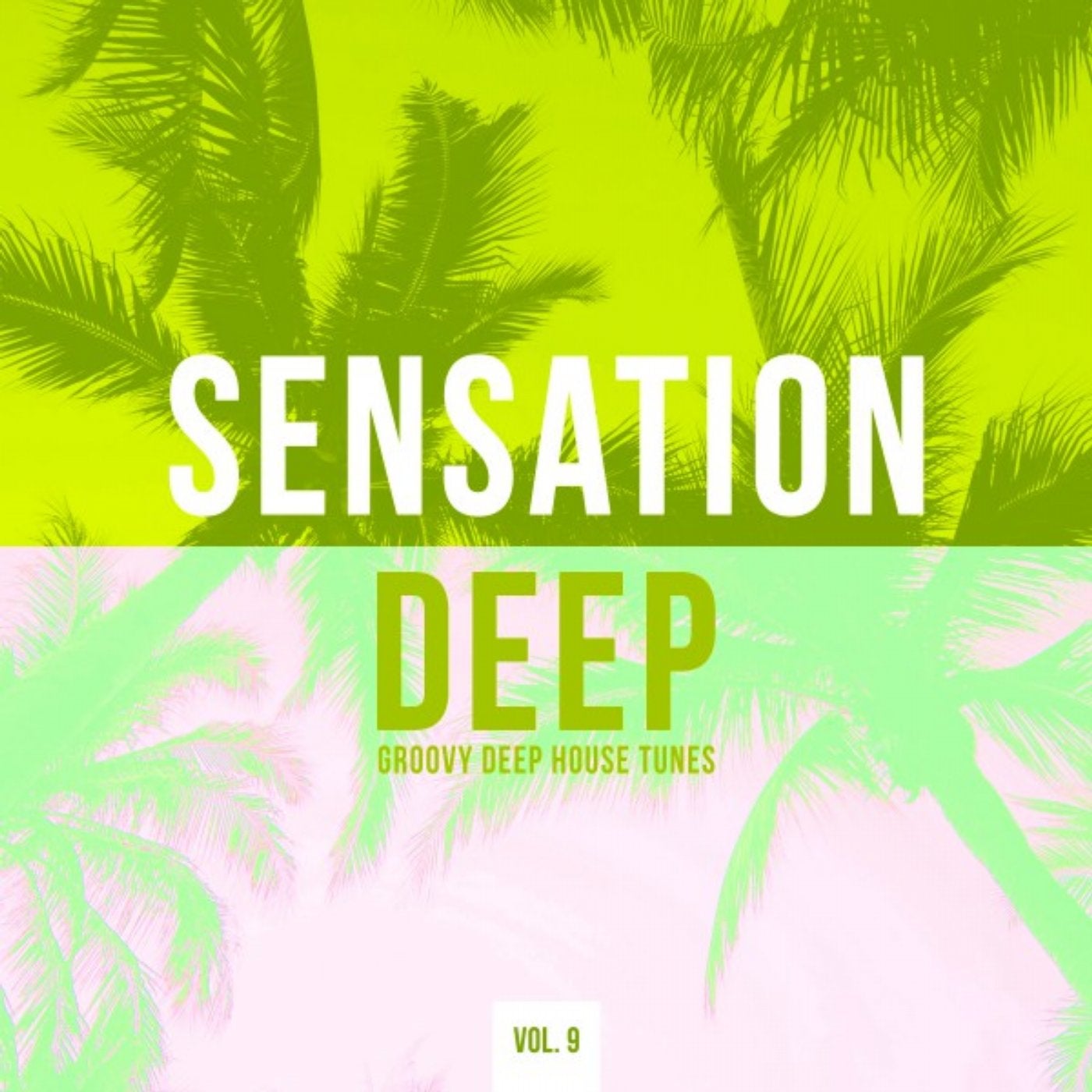 Sensation Deep, Vol. 9 (Groovy Deep House Tunes)