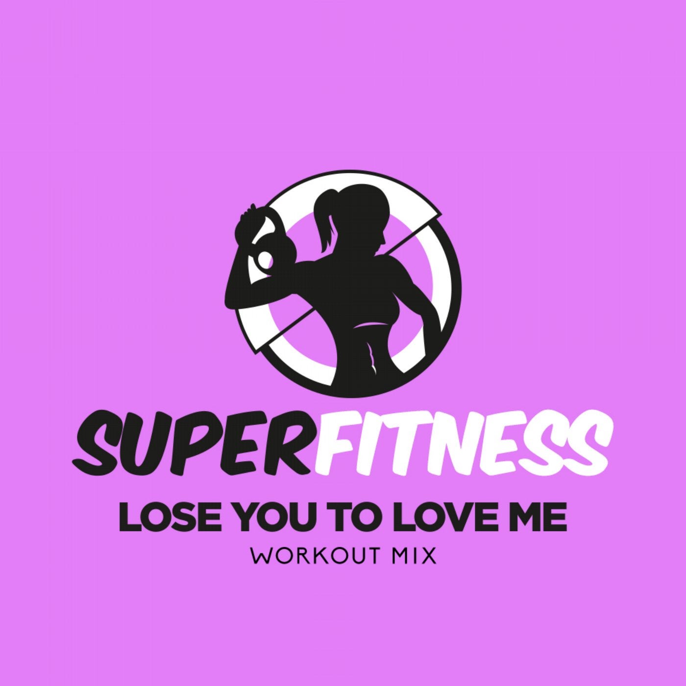 Lose You To Love Me (Workout Mix)