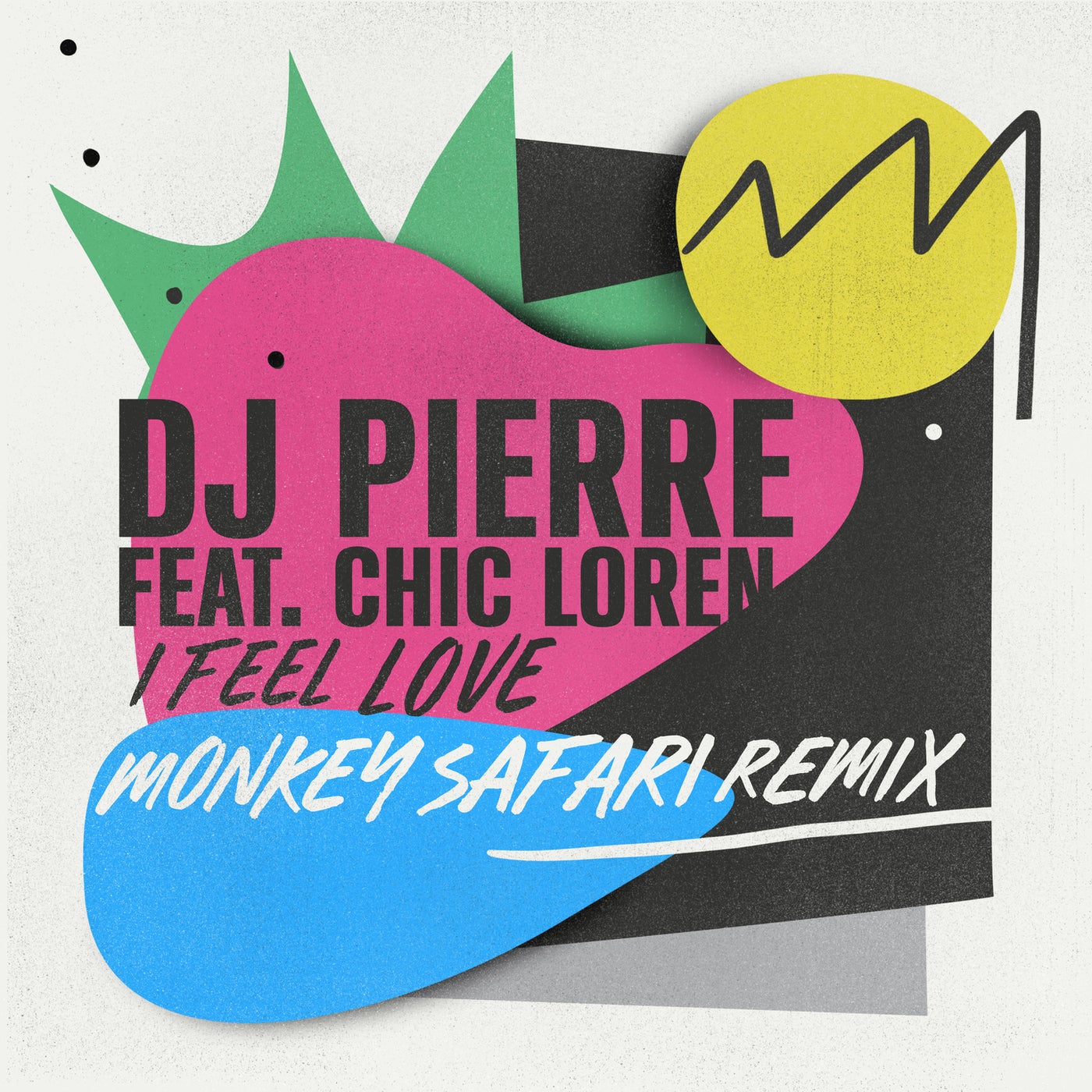 I Feel Love feat. Chic Loren (Monkey Safari Remix)