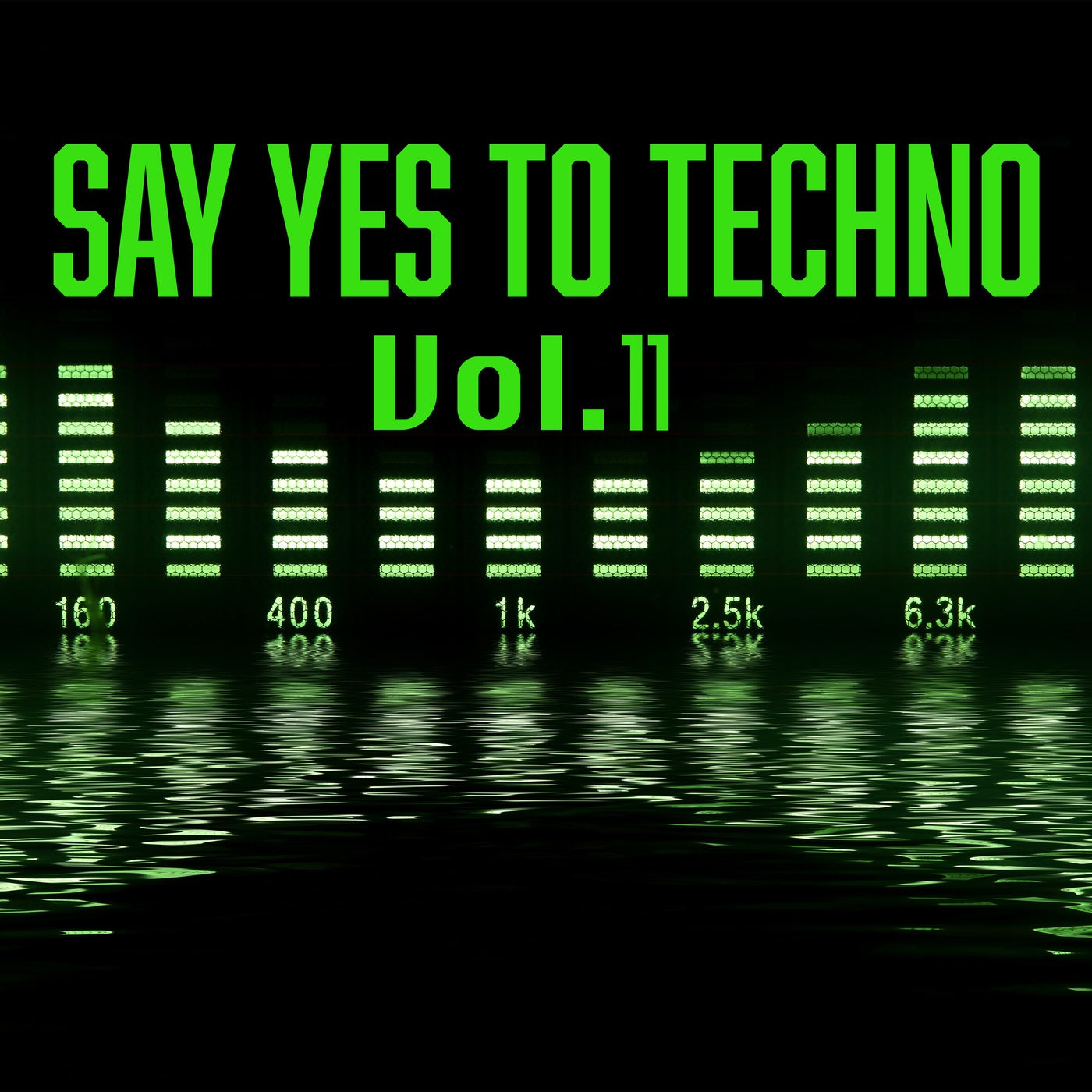 Cover art for Say Yes to Techno, Vol. 11