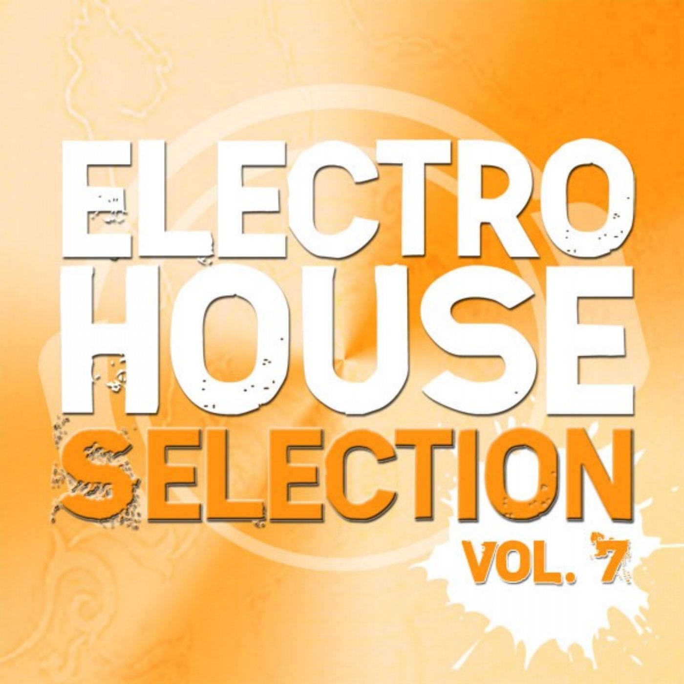Mental Madness Pres. Electro House Selection: Vol. 7