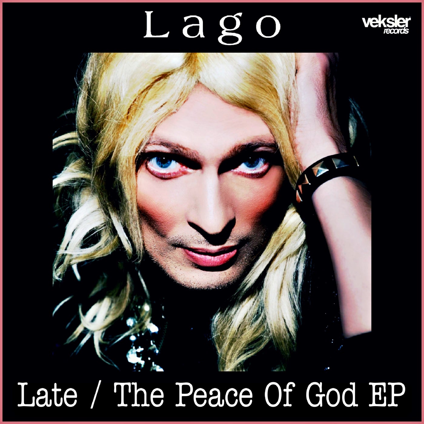 Lago – Late , The Peace Of God EP [Veksler Records]