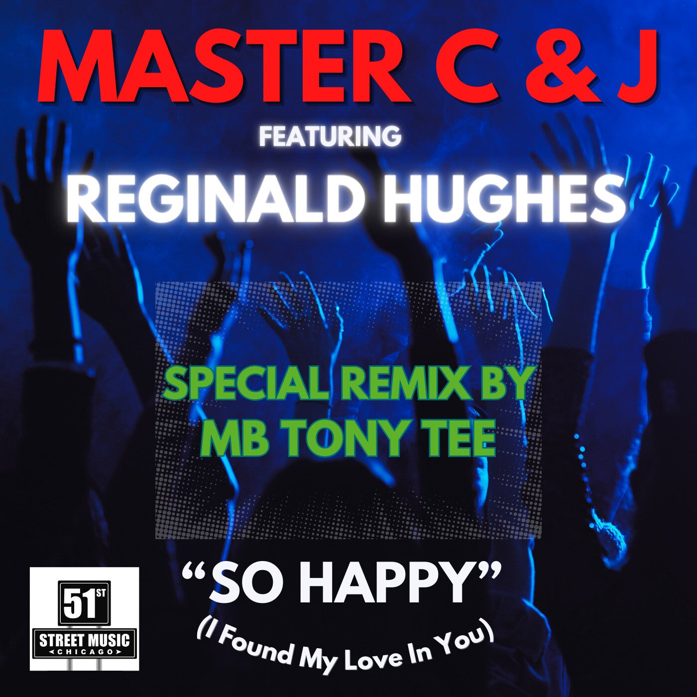 So Happy I Found My Love In You (feat. Reginald Hughes) (MB Tony Tee Remix)
