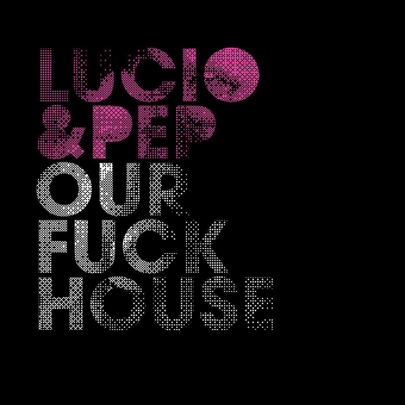 Our Fuck House