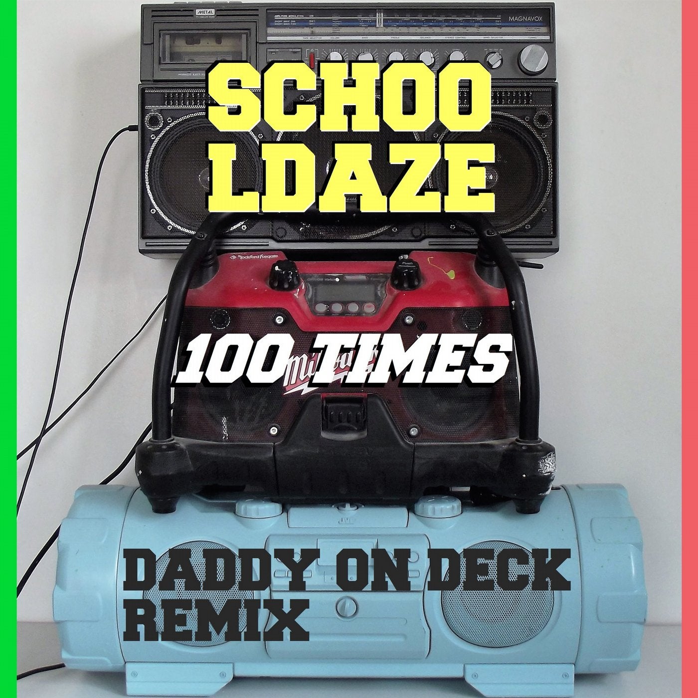 100 Times (Daddy on Deck Remix) - Single